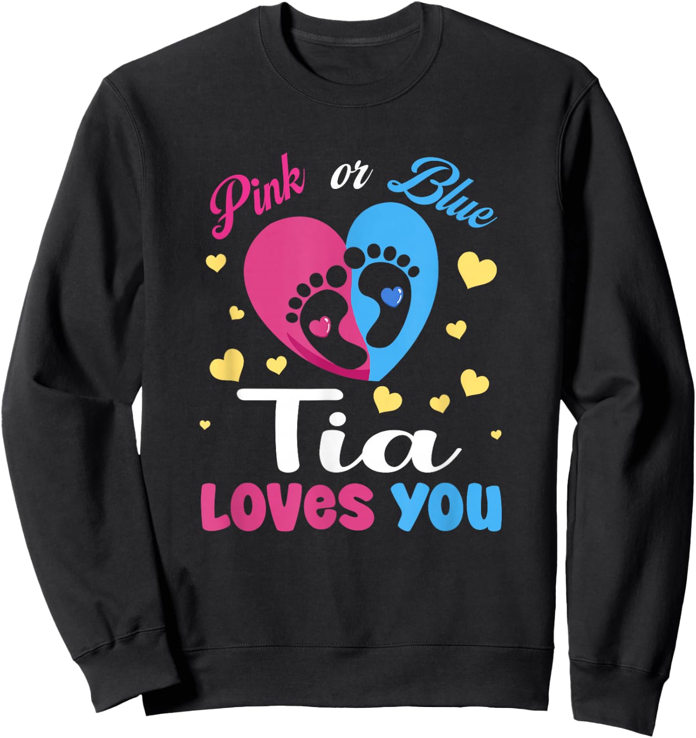 Pink Or Blue Tia Loves You Baby Gender Reveal Party Sweatshirt - Sweatshirt | Black