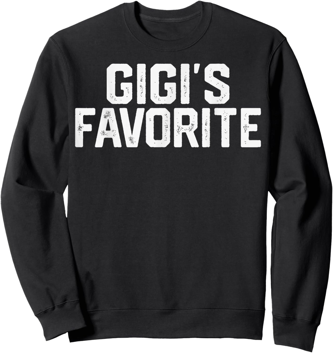 Gigi’S Favorite Funny Grandparent Grandchild Vintage Humor Sweatshirt - Sweatshirt | Black