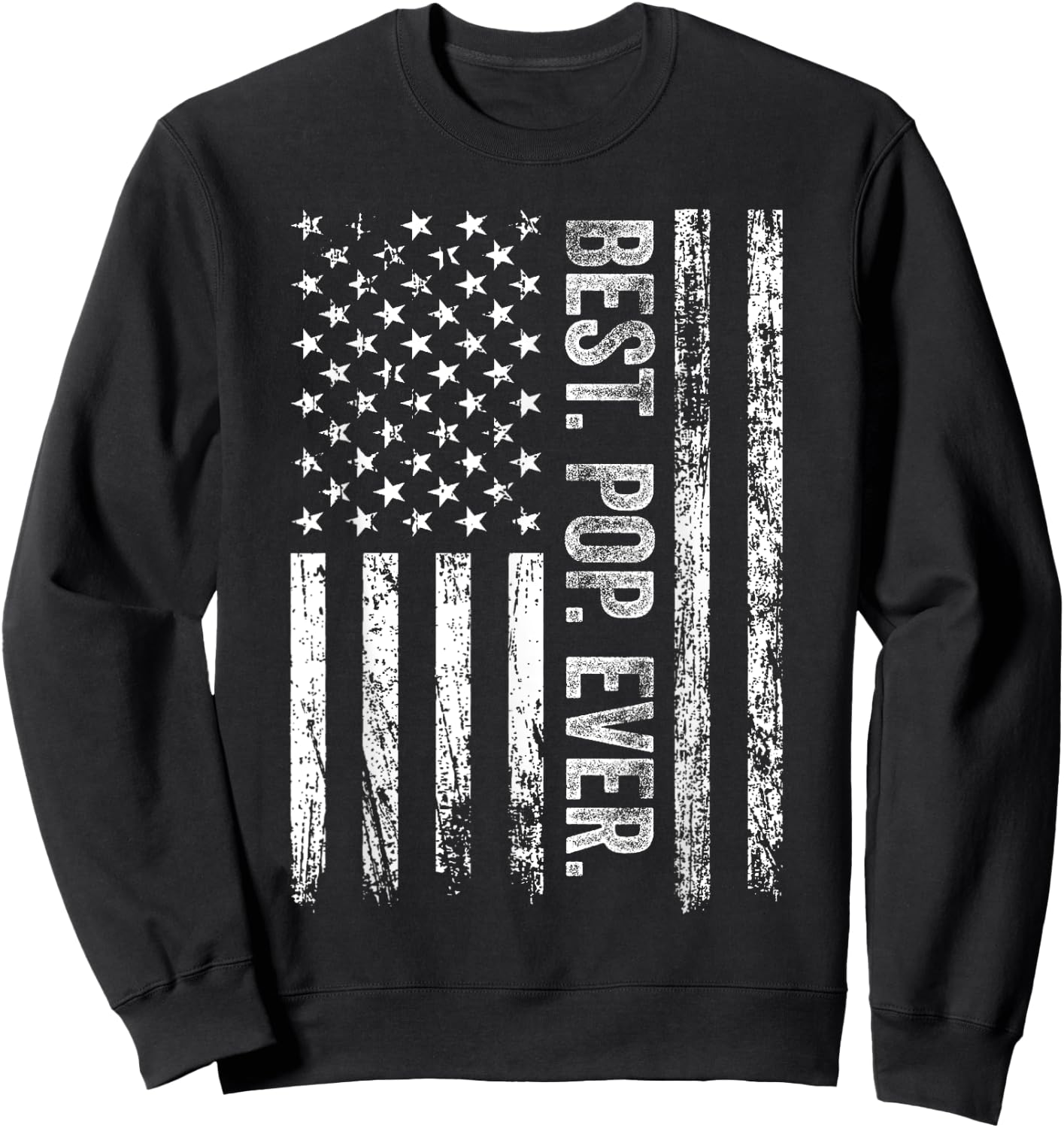 Best Pop Ever Vintage American US Flag Father's Day Sweatshirt - Sweatshirt | Black