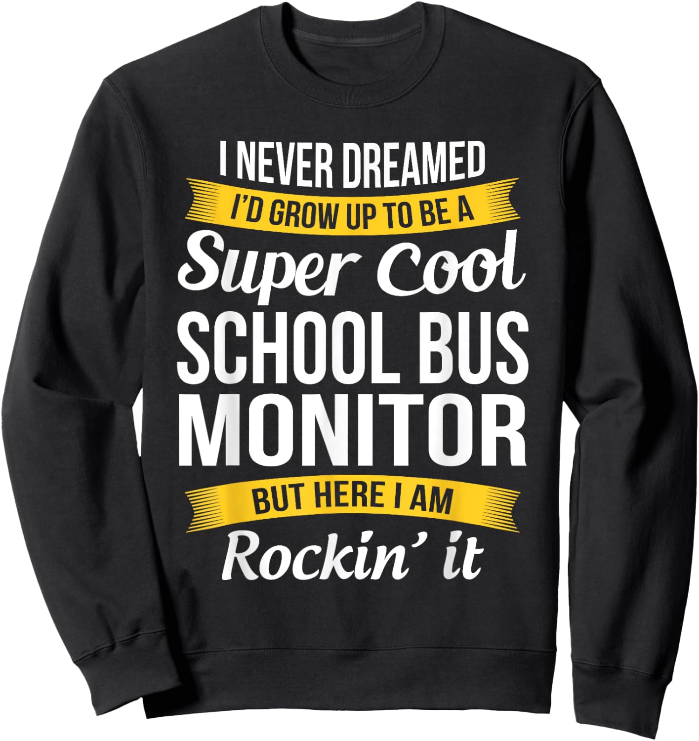 School Bus Monitor Funny Gift Sweatshirt - Sweatshirt | Black