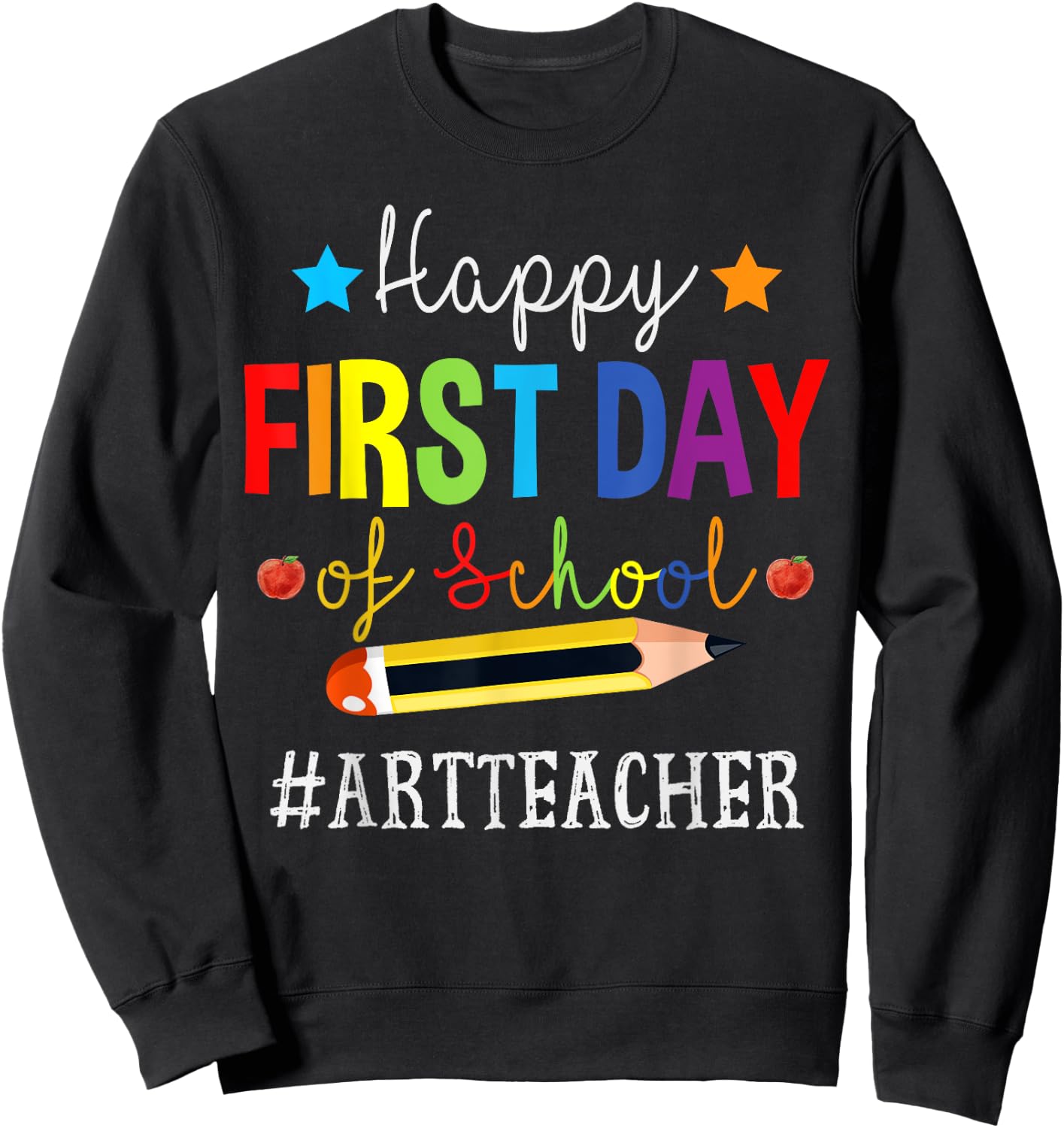 Art Teacher Squad Happy 1st Day Of School Back to School Women Kids Sweatshirt - Sweatshirt | Black
