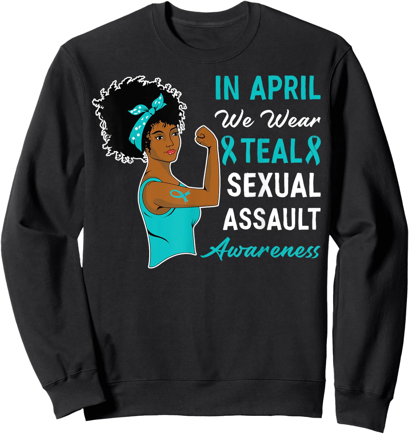 In April We Wear Teal Sexual Assault Awareness Month Sweatshirt - Sweatshirt | Black