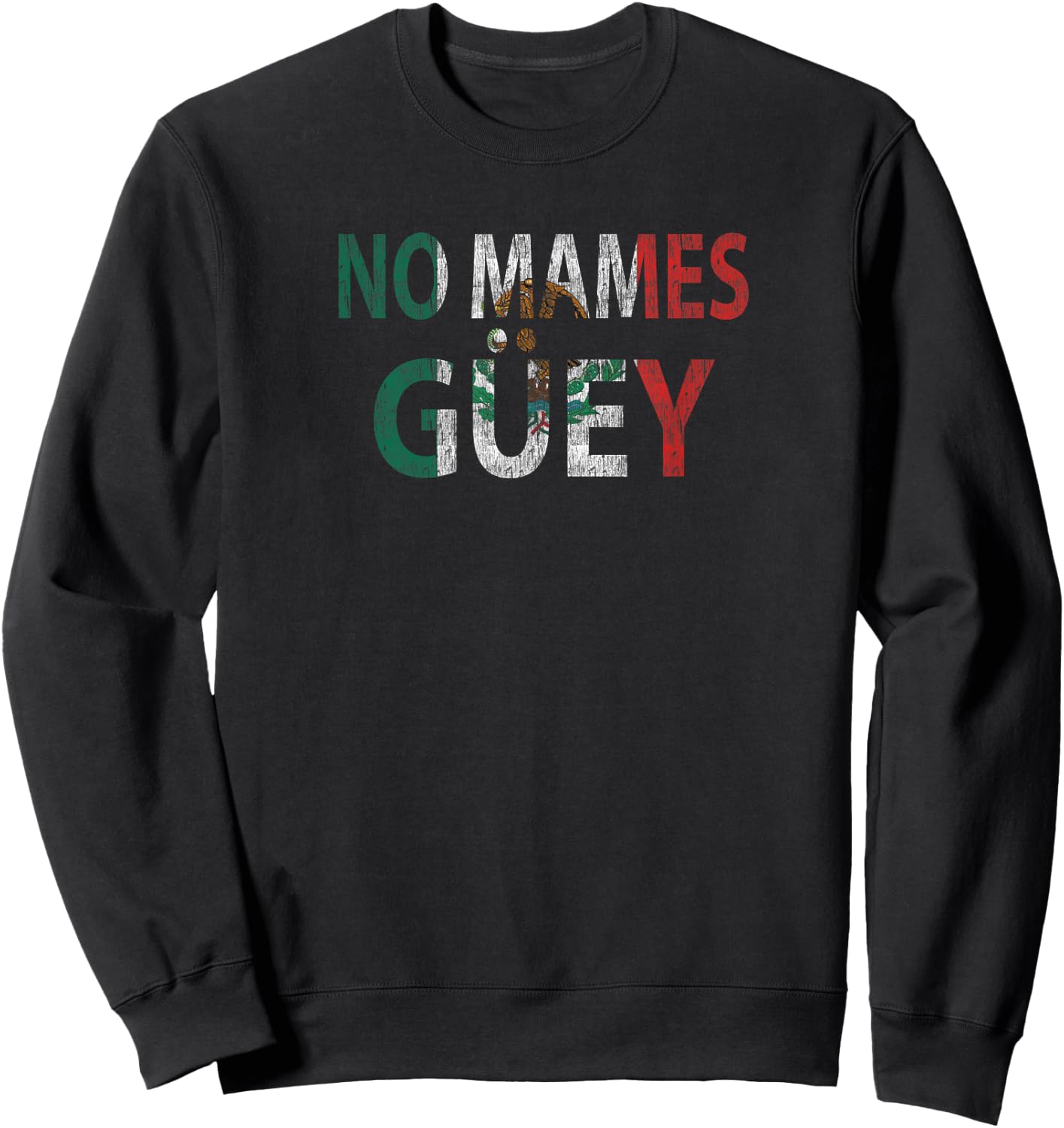No Mames Güey Sweatshirt - Sweatshirt | Black