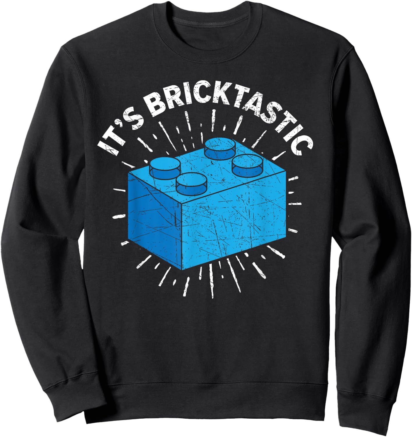 It's Bricktastic Master Builder Bricks Building Blocks Sweatshirt - Sweatshirt | Black