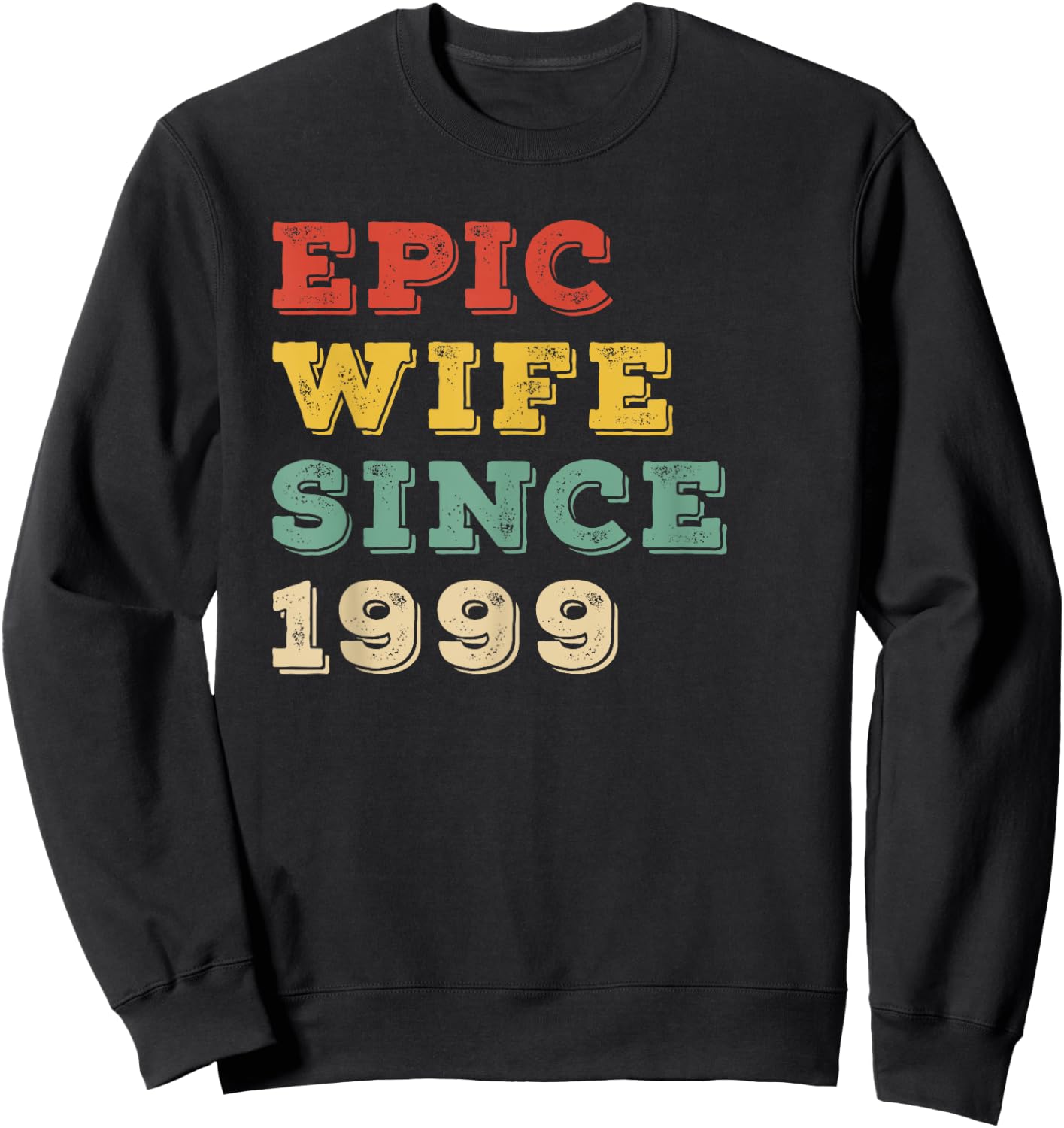 Epic Wife Since 1999 26th Wedding Anniversary Sweatshirt - Sweatshirt | Black