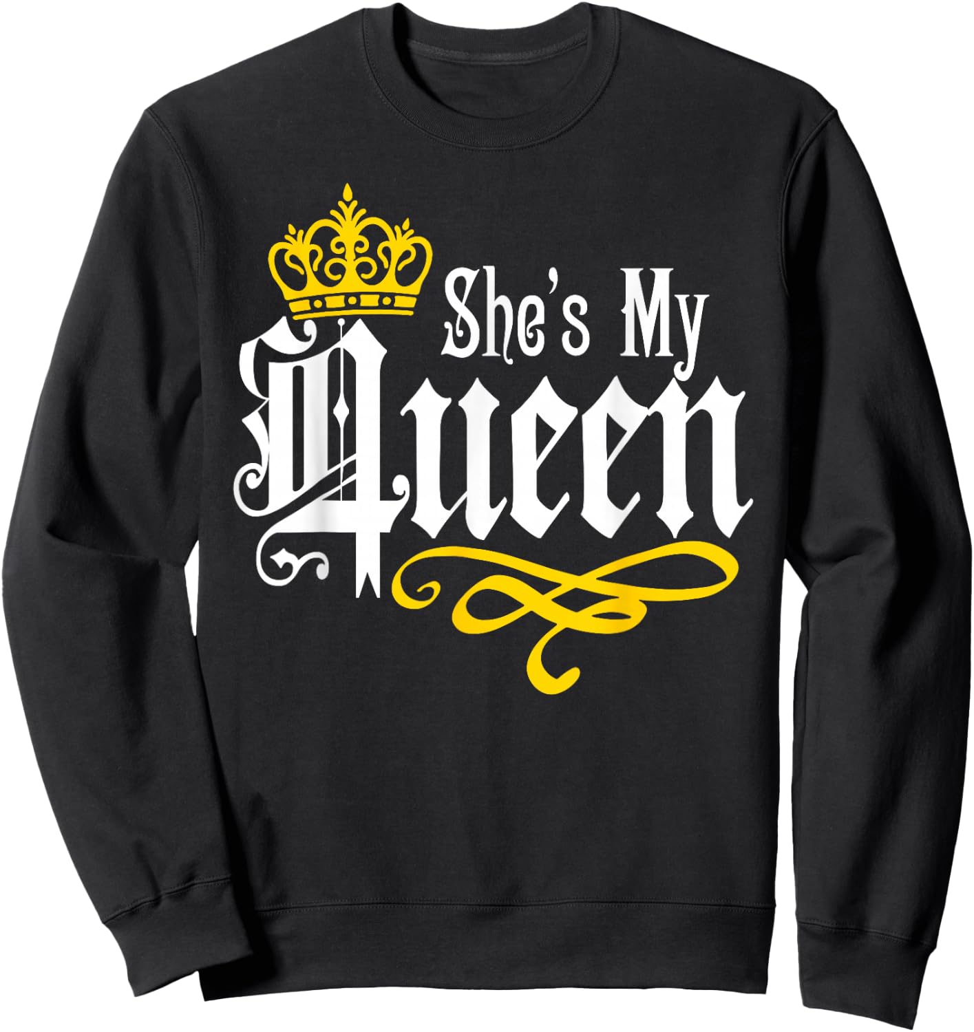 She is My Queen Wife Girlfriend Couples Matching Valentines Sweatshirt - Sweatshirt | Black