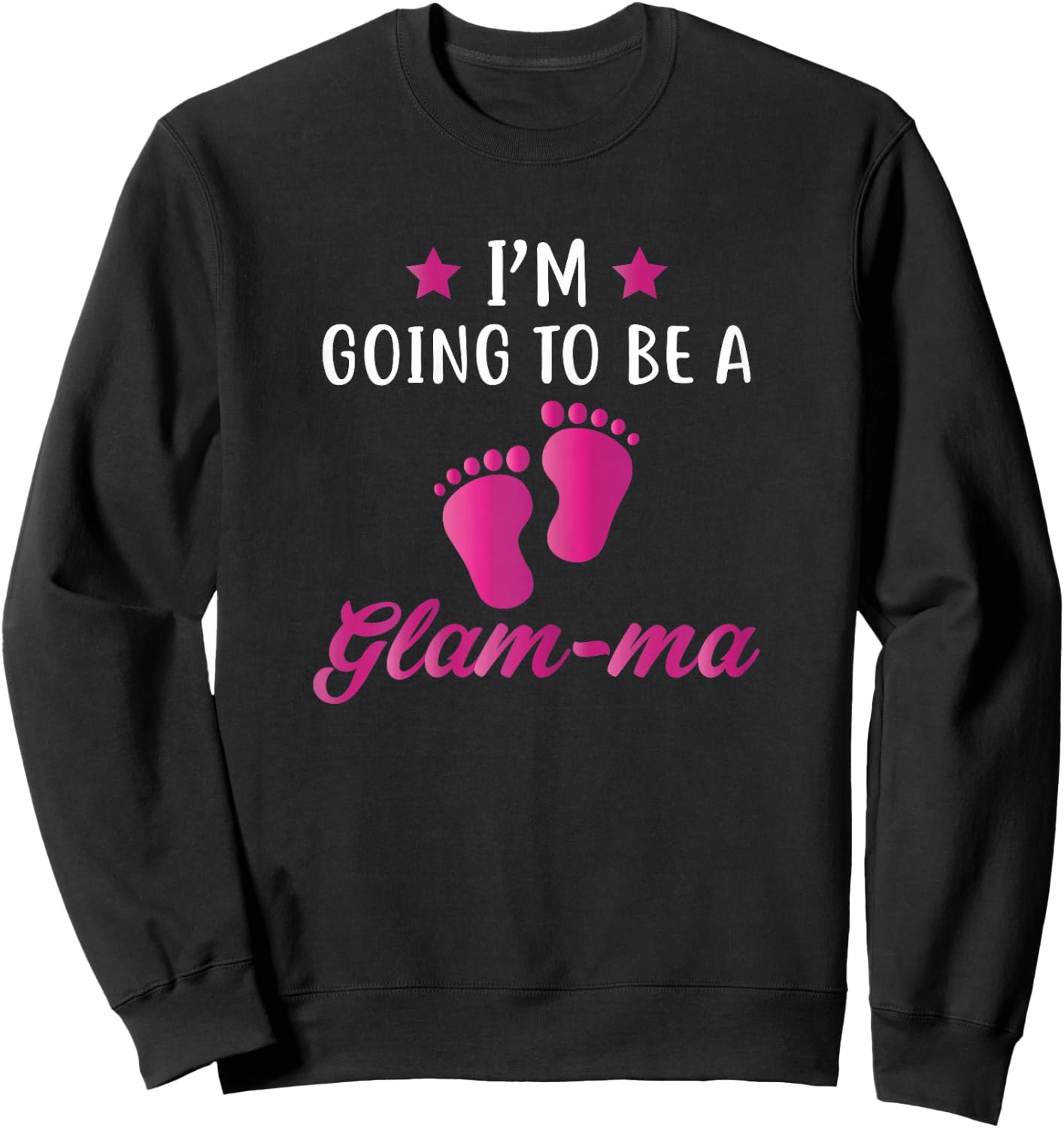 I'm Going To Be A Glam-ma Best Grandma Gift Shirts Sweatshirt - Sweatshirt | Black