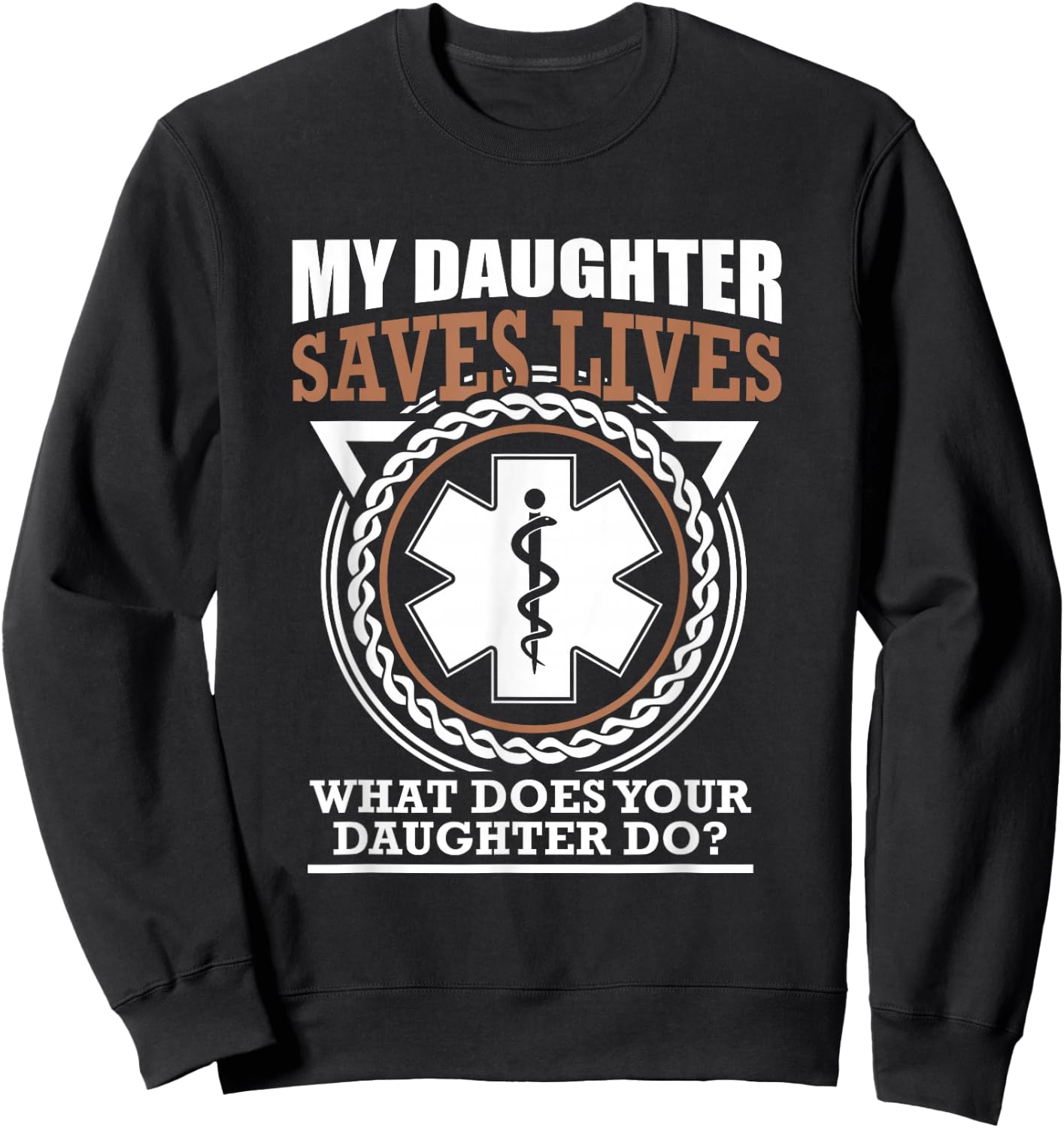 My Daughter Is An EMT Cute Sweatshirt - Sweatshirt | Black