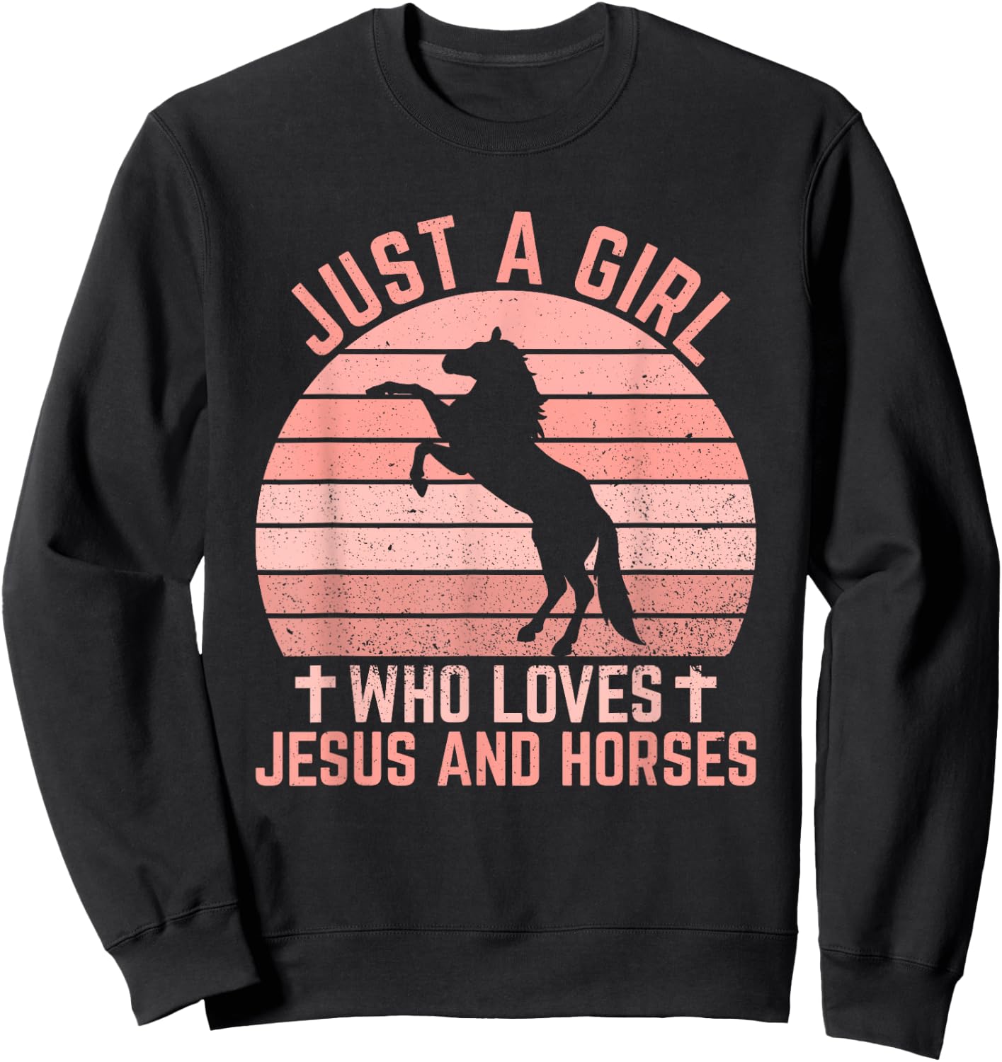 Just A Girl Who Loves Jesus And Horses - Christian Riders Sweatshirt - Sweatshirt | Black
