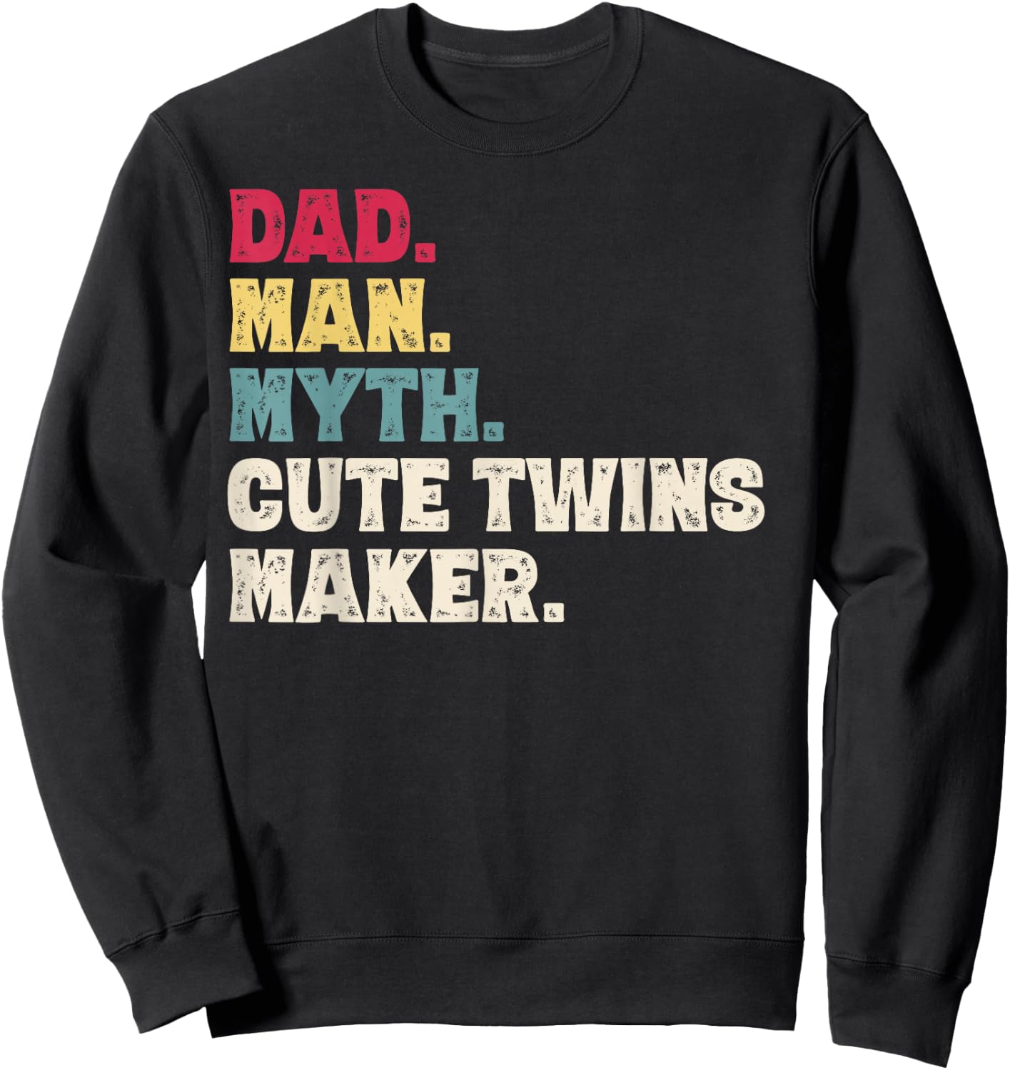 Dad Man Myth Cute Twins Maker New Dad Father's Day Gift Sweatshirt - Sweatshirt | Black