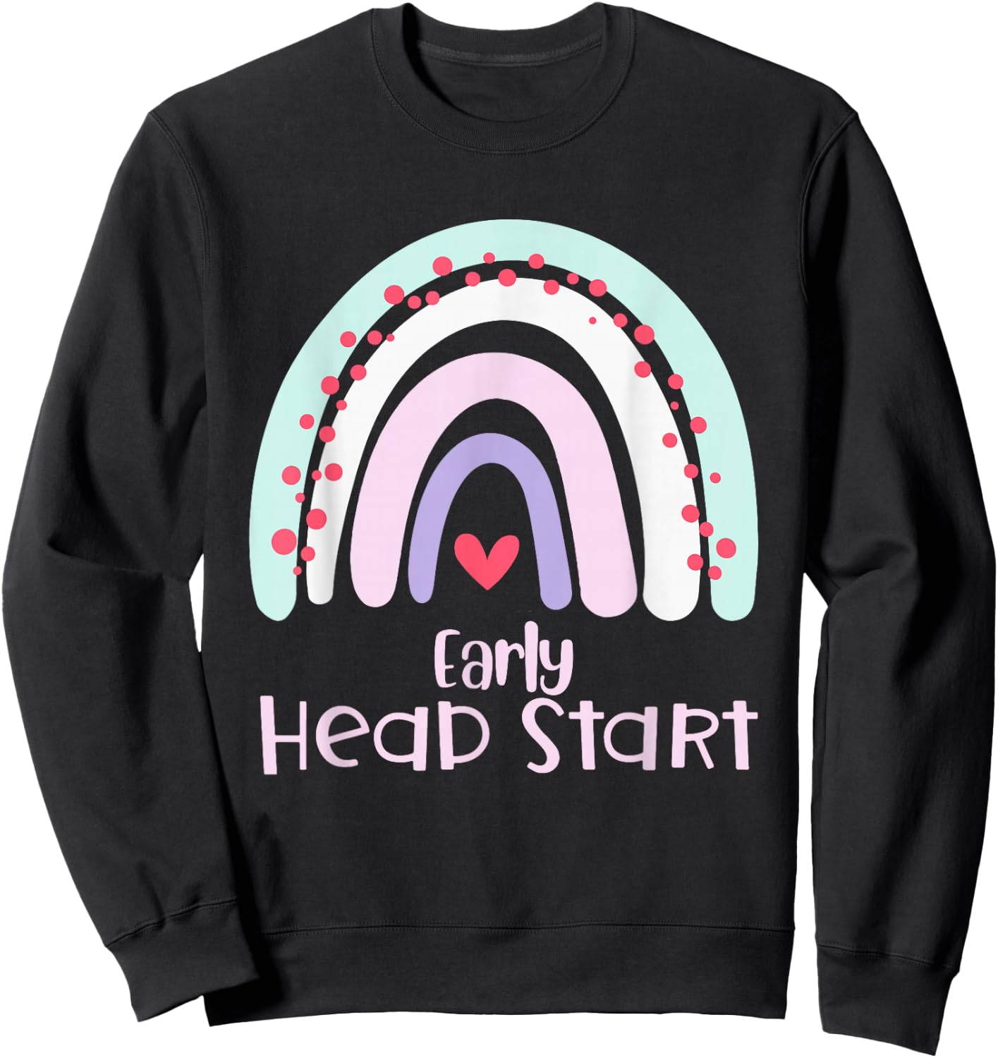 Early Headstart Cute Retro Rainbow teachers Sweatshirt - Sweatshirt | Black