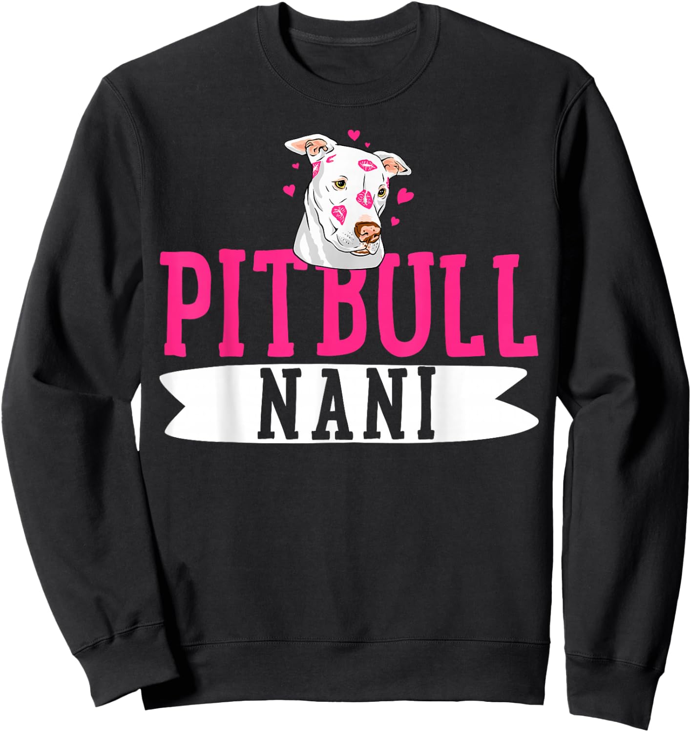 Pitbull Nani Pit Bull Terrier Dog Pibble Owner Mother's Day Sweatshirt - Sweatshirt | Black