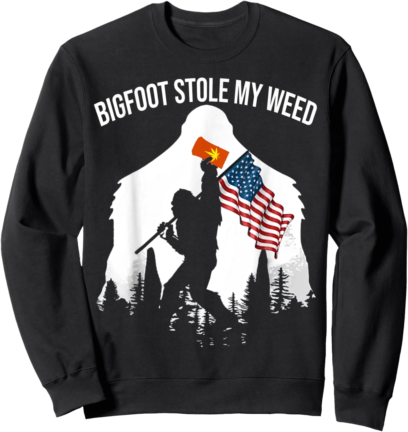 Bigfoot Stole My Weed Funny Retro Sasquatch Forest Sweatshirt - Sweatshirt | Black
