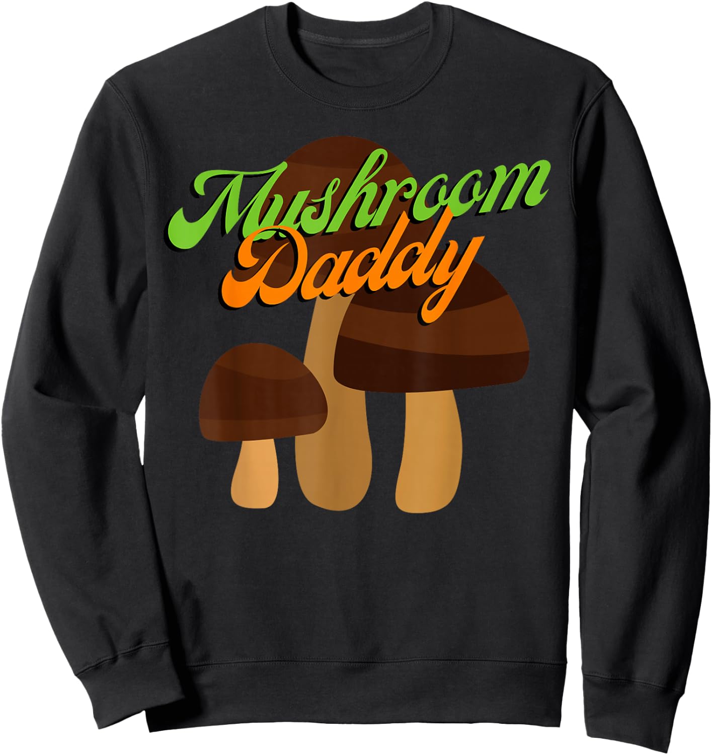 Mushroom Daddy Sweatshirt - Sweatshirt | Black
