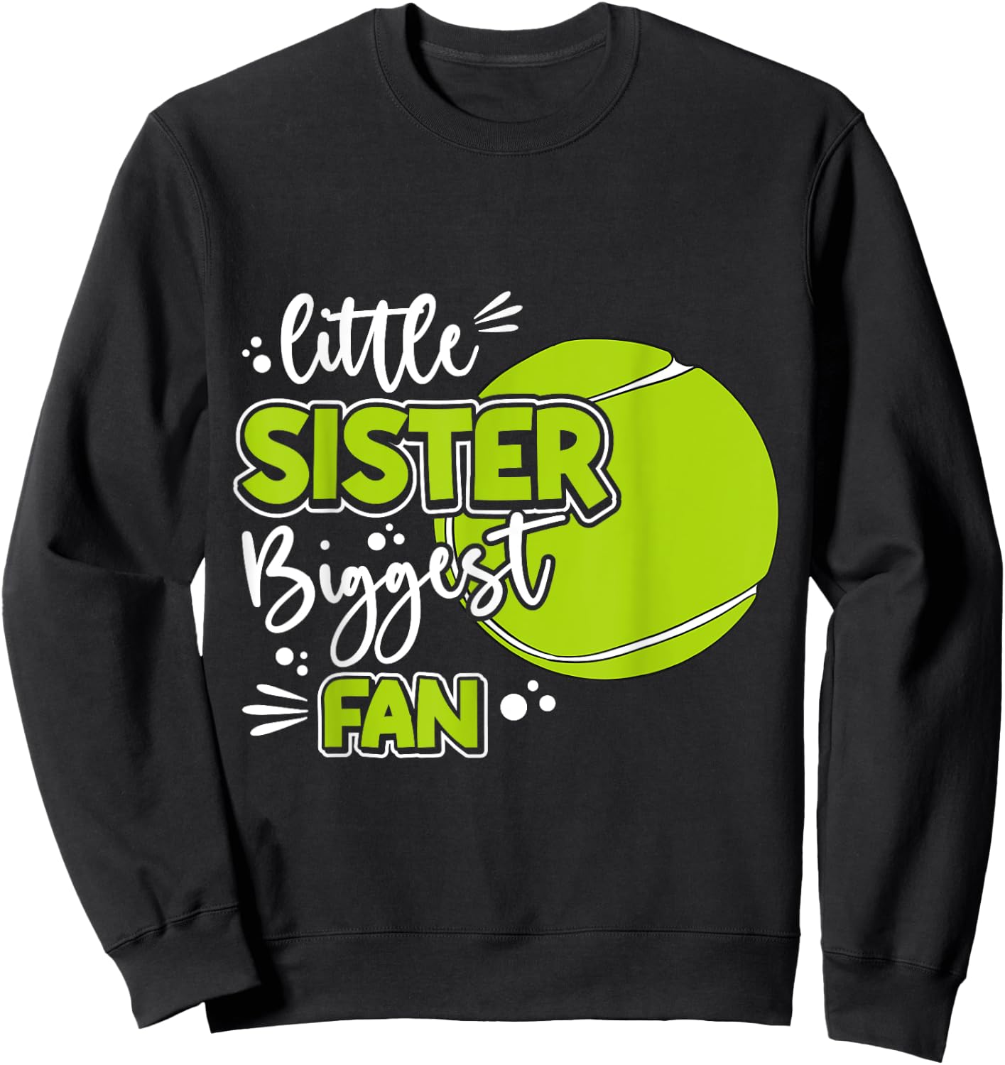 Little Sister Biggest Fan Tennis, Tennis Girl Sweatshirt - Sweatshirt | Black