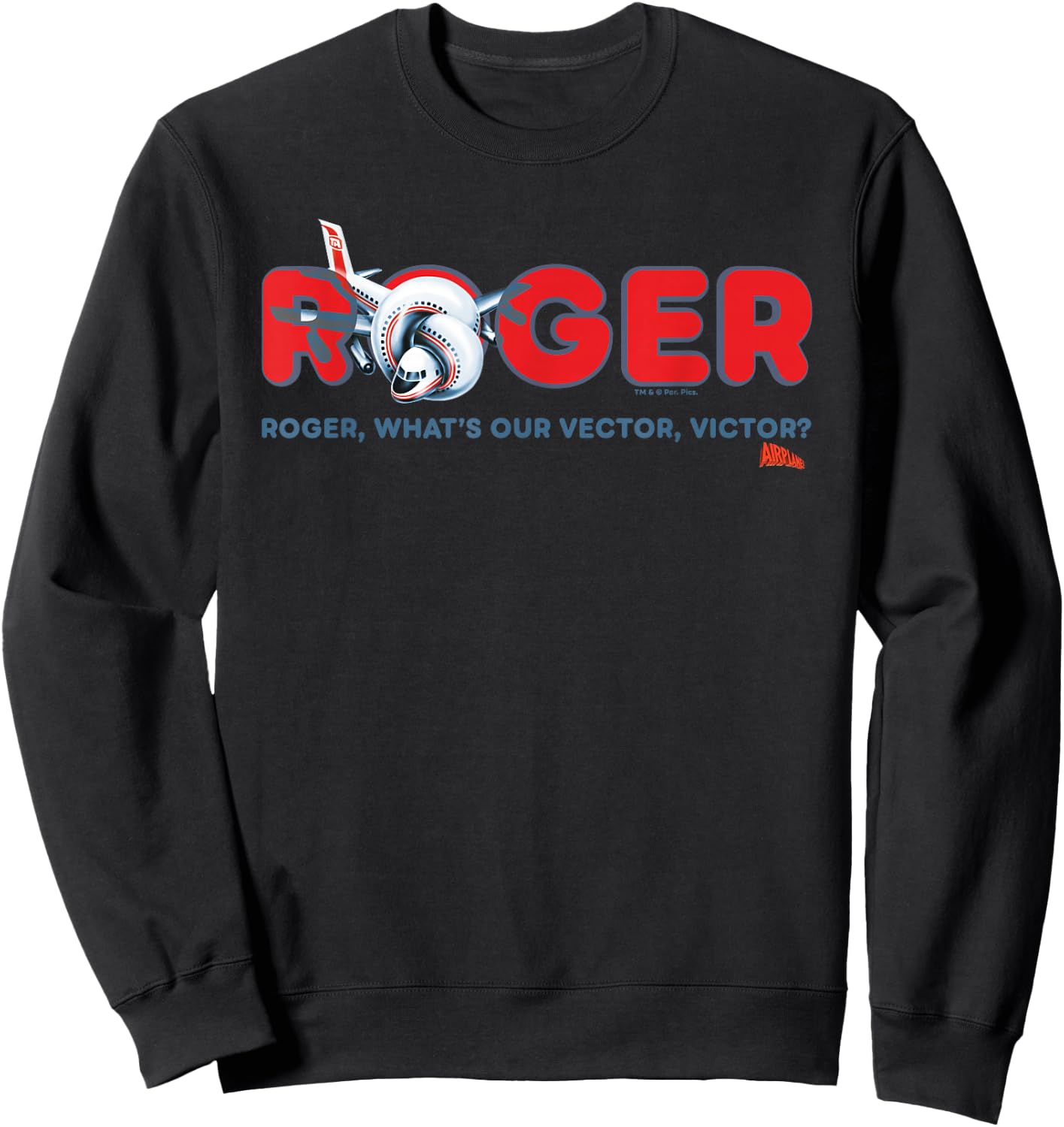 Airplane! Pilots Roger Whats Our Vector Victor Sweatshirt - Sweatshirt | Black