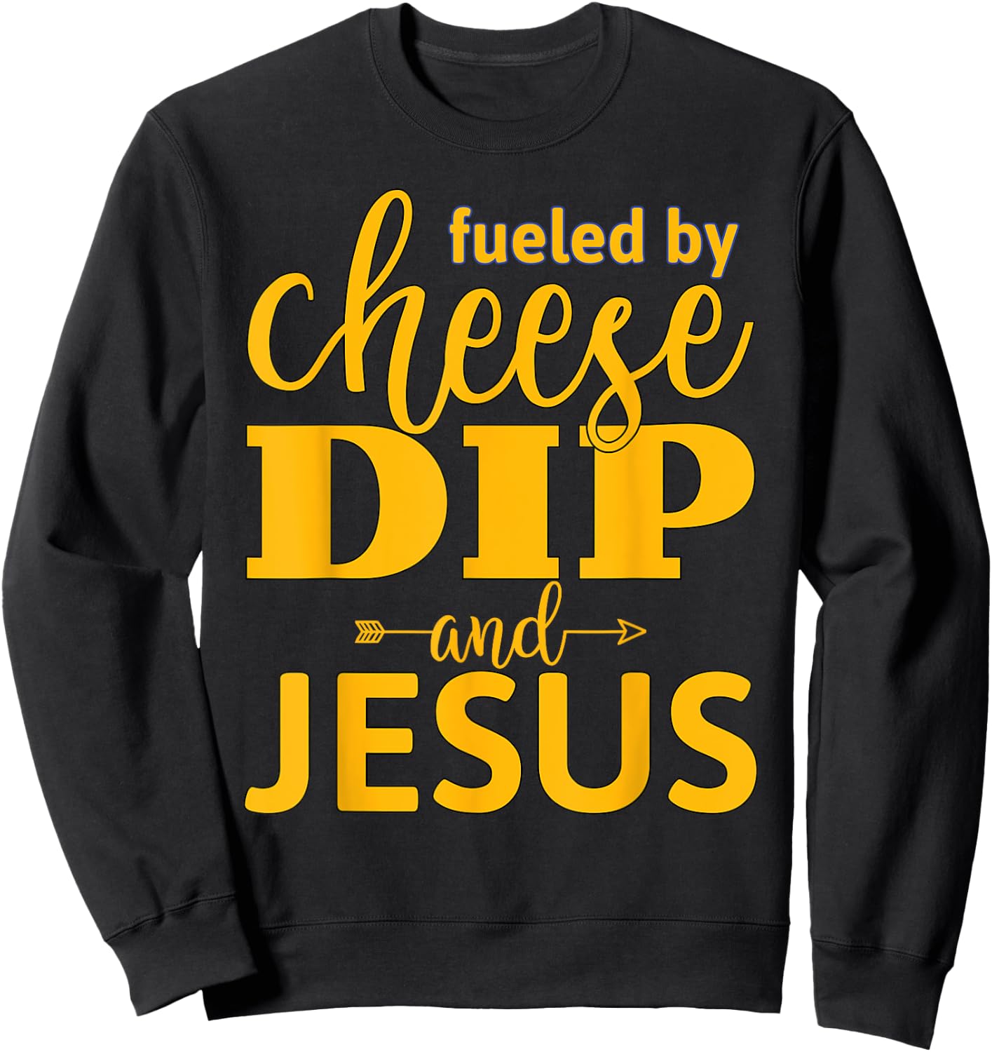 Fueled By Cheese Dip and Jesus Devotional Sweatshirt - Sweatshirt | Black