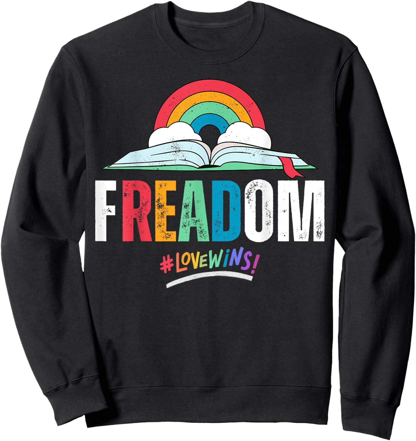 fREADom - I Read Banned Books - LGBTQ Reader Pride Librarian Sweatshirt - Sweatshirt | Black