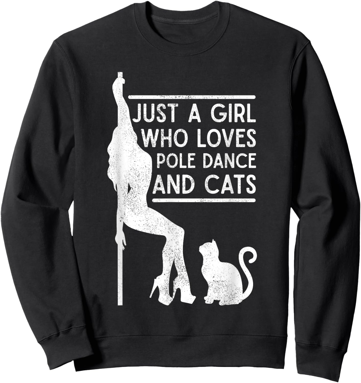 Funny Just A Girl Who Love Pole Dance And Cats Pole dancer Sweatshirt - Sweatshirt | Black