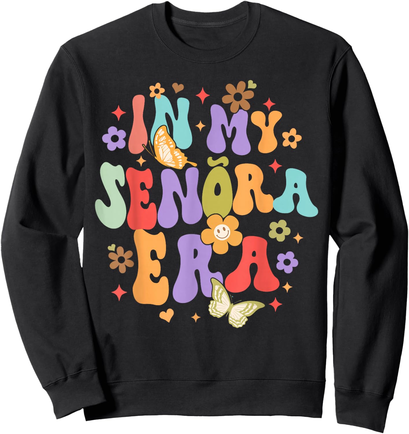 Latina Spanish Future Mrs. Wedding Funny In My Senora Era Sweatshirt - Sweatshirt | Black