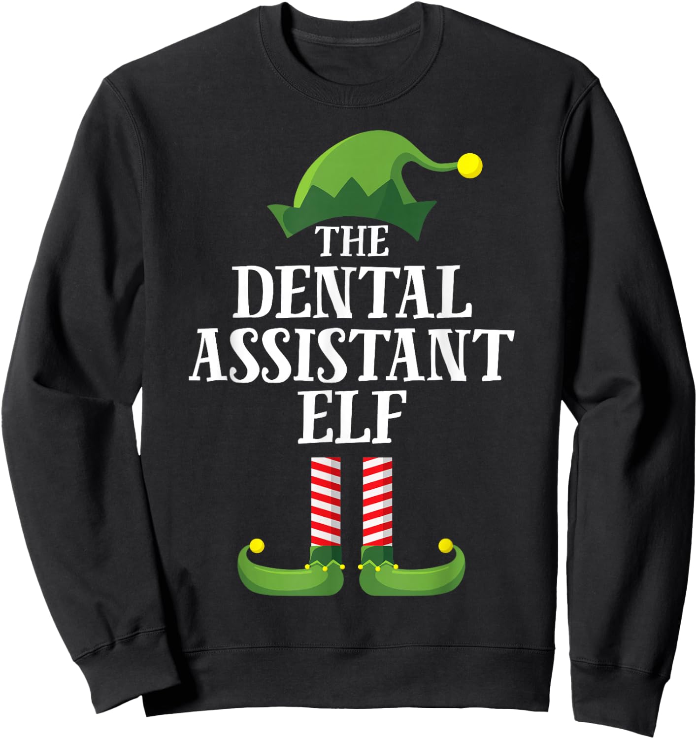 Dental Assistant Elf Matching Family Group Christmas Party Sweatshirt - Sweatshirt | Black