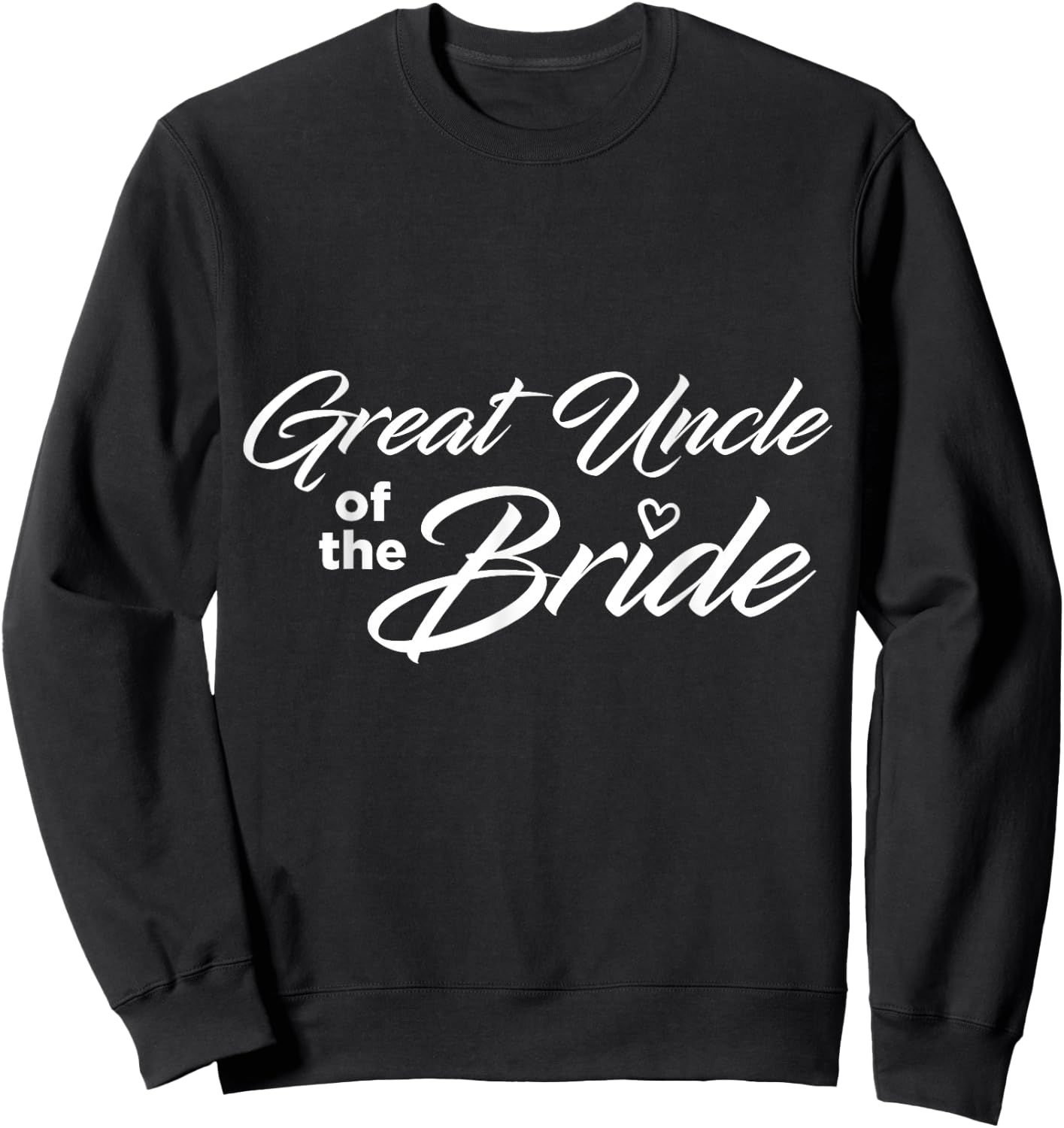 Great Uncle Of The Bride Wedding Party Sweatshirt - Sweatshirt | Black