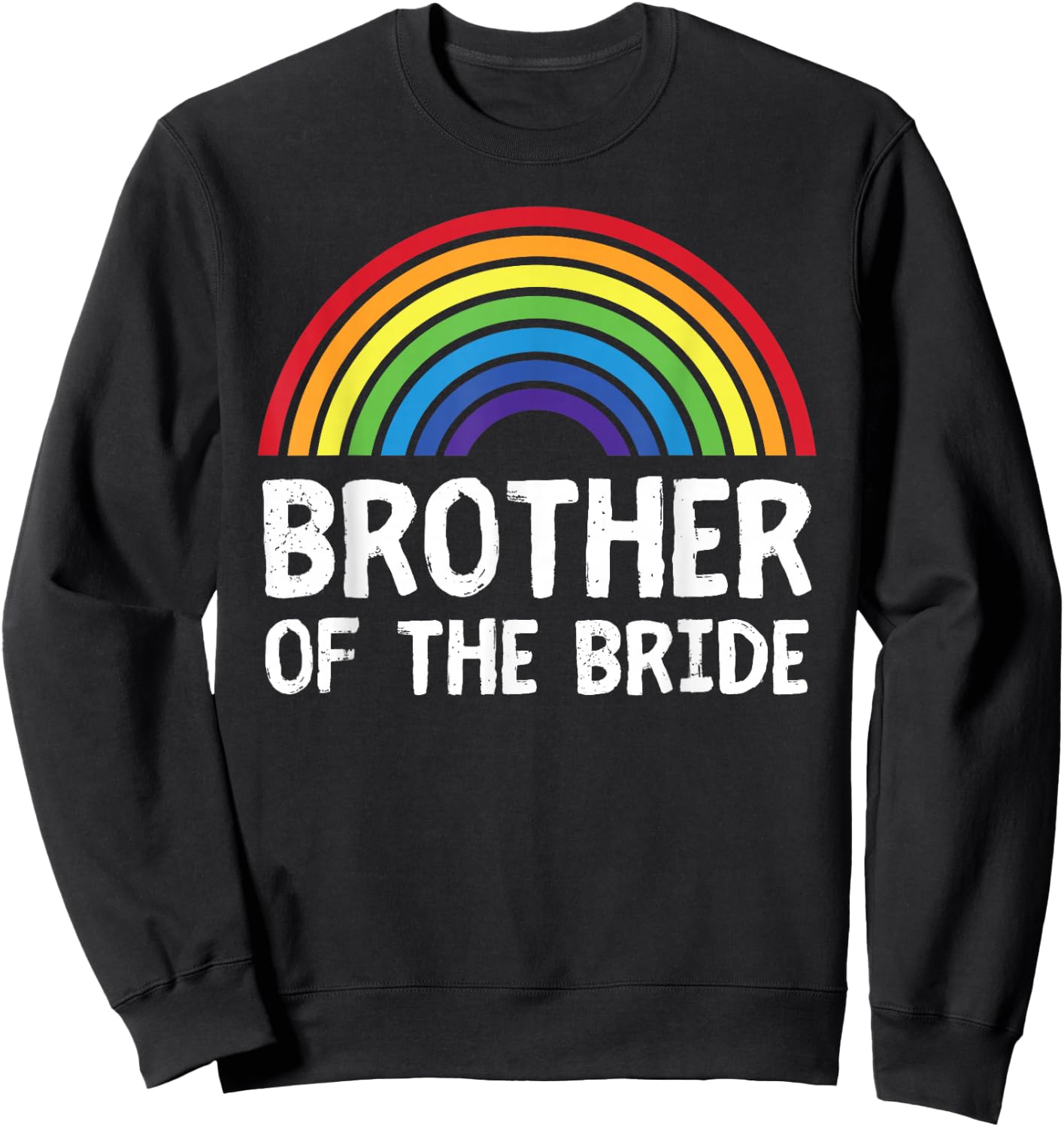 Brother Of Bride LGBTQ+ Gay Lesbian Wedding Family Matching Sweatshirt - Sweatshirt | Black