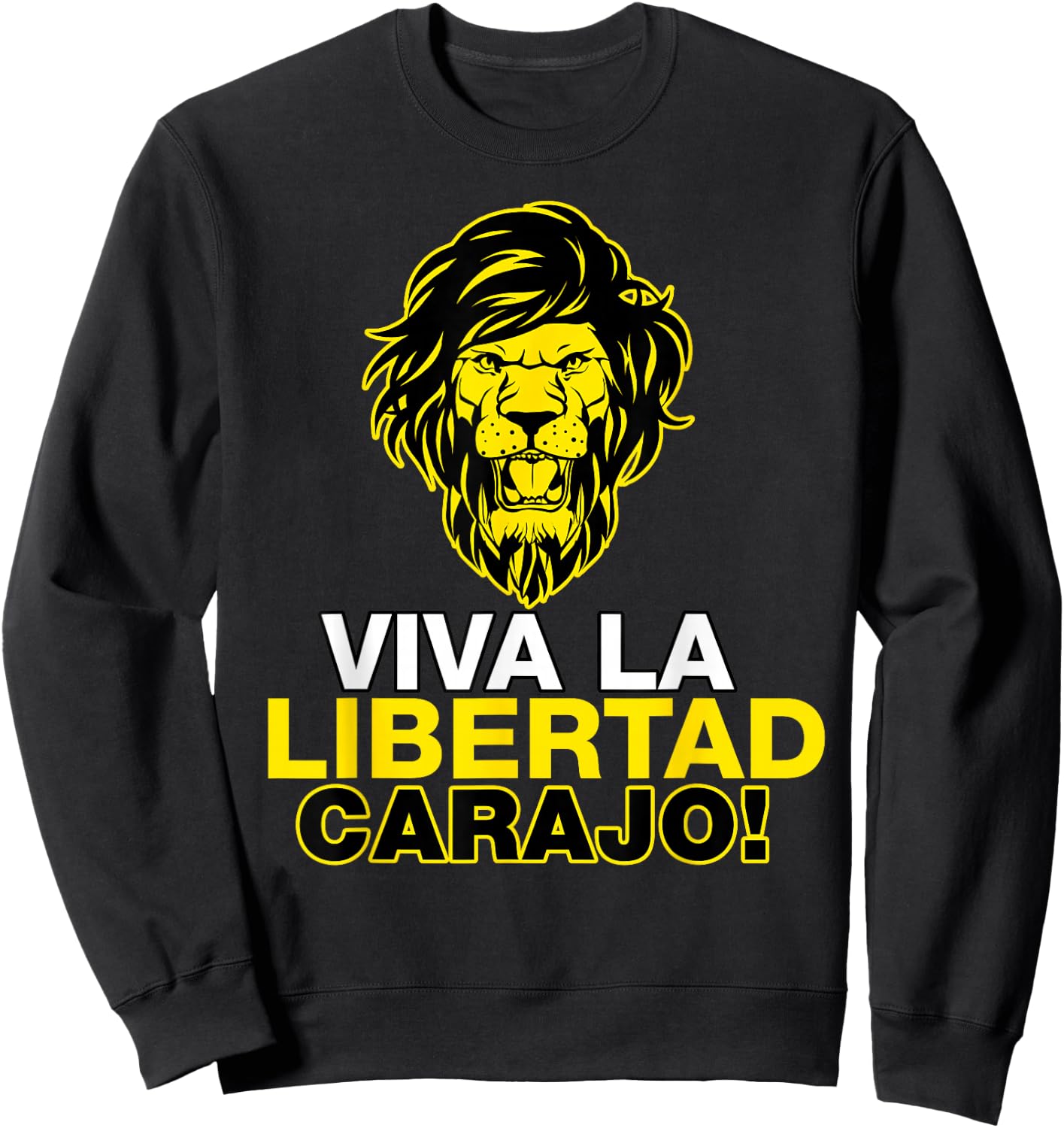 Libertarianism VIVA LA LIBERTAD CARAJO! Milei President Sweatshirt - Sweatshirt | Black