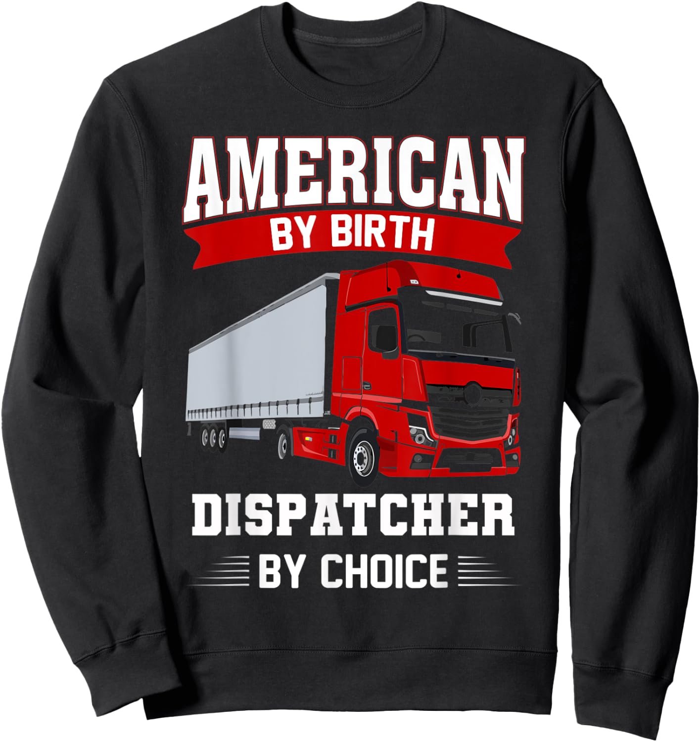 Truck Dispatcher, Freight, Patriotic,Tow Truck Dispatcher Sweatshirt - Sweatshirt | Black