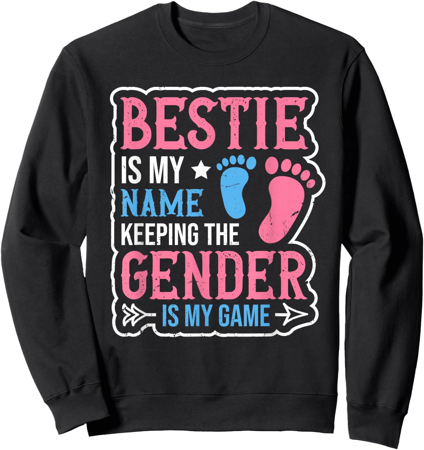 Gender Reveal Quote for a Keeper of the Gender Bestie Sweatshirt - Sweatshirt | Black