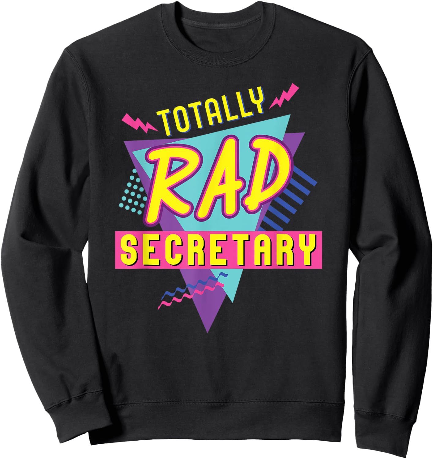 90's Totally Rad Secretary Vintage 1990s Nostalgic Sweatshirt - Sweatshirt | Black