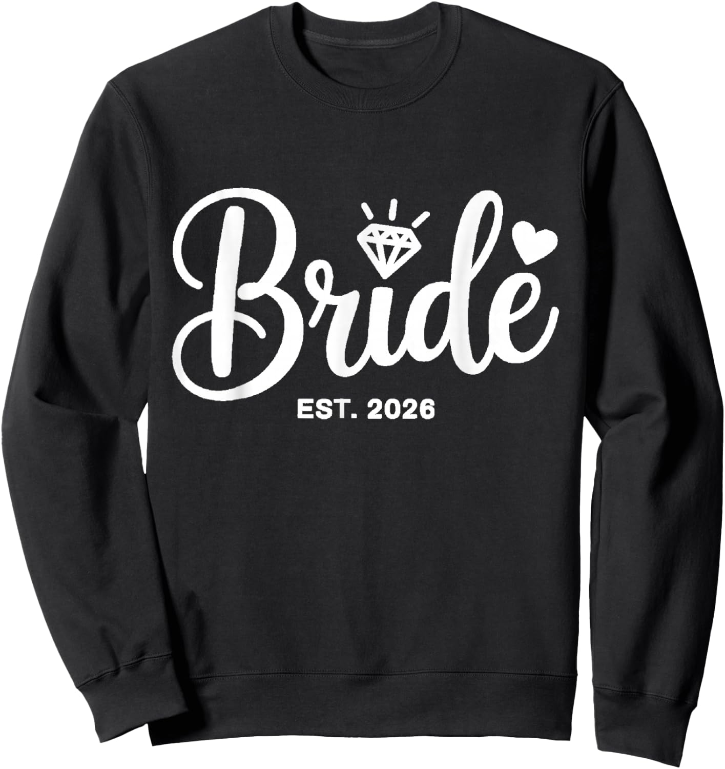 Bride EST 2026 Sweatshirt - Sweatshirt | Black