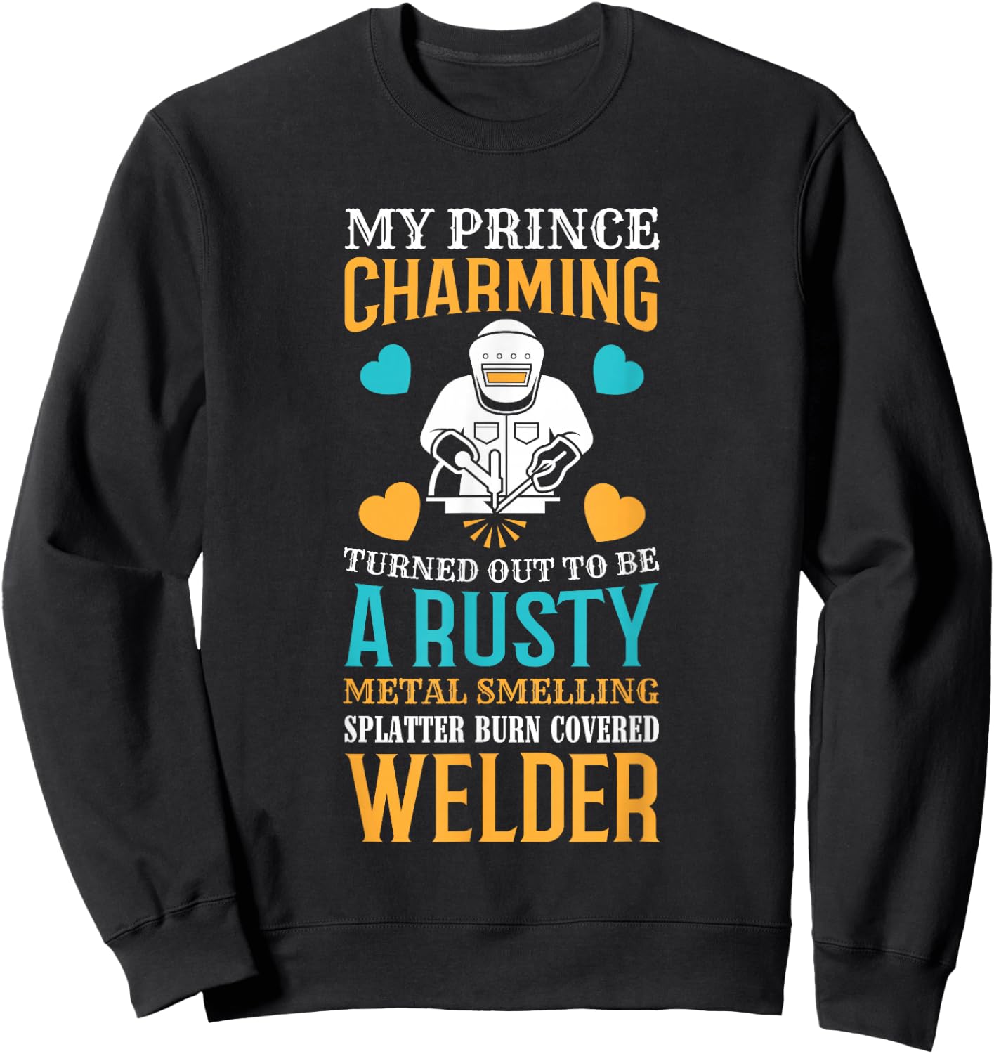 Welder Wife Mom Girlfriend Cute Funny Welding Weld Welders Sweatshirt - Sweatshirt | Black