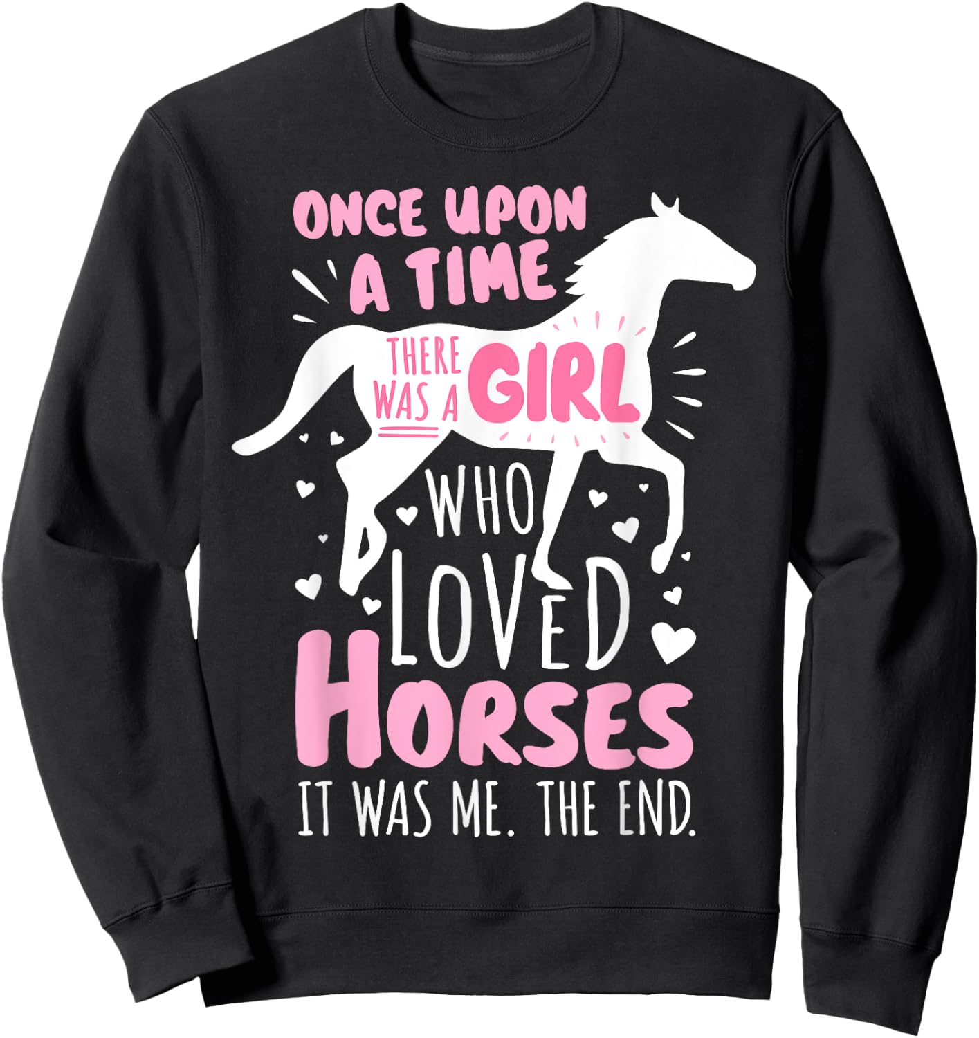 Horse Rider - A Girl Who Loved Horses - Horseback Riding Sweatshirt - Sweatshirt | Black