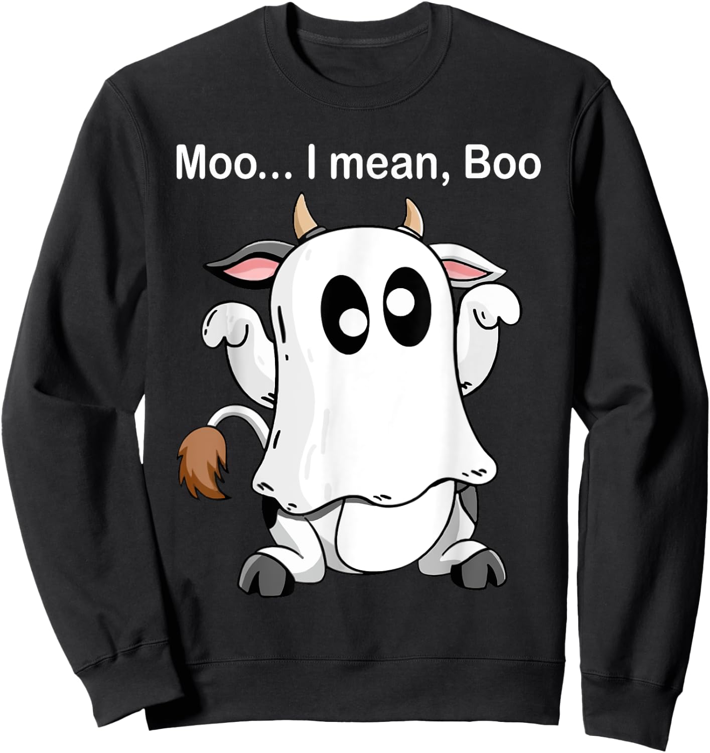 Ghost Cow Moo I Mean Boo Halloween Outfit Funny Cow Lover Sweatshirt - Sweatshirt | Black