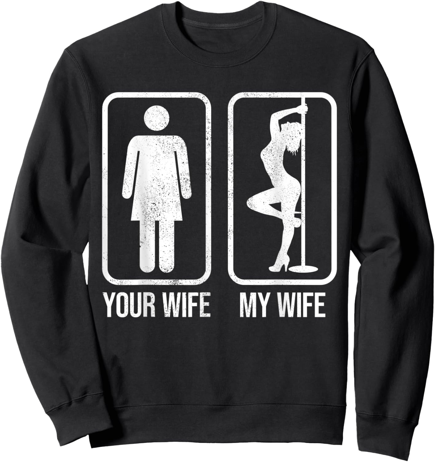 Funny Your Wife And My Wife Pole Dancer Pole dancer Sweatshirt - Sweatshirt | Black