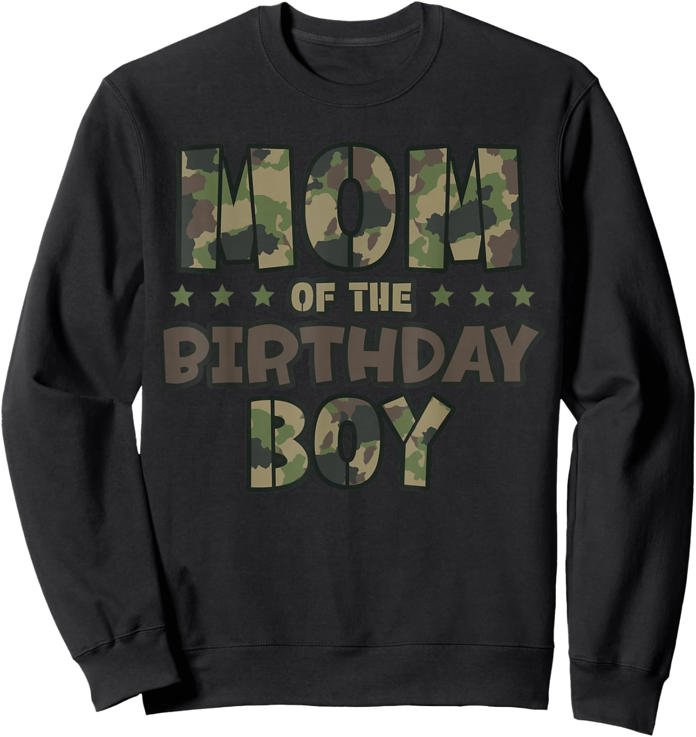 Mom of The Birthday Boy Camo Mother's Matching Family Party Sweatshirt - Sweatshirt | Black