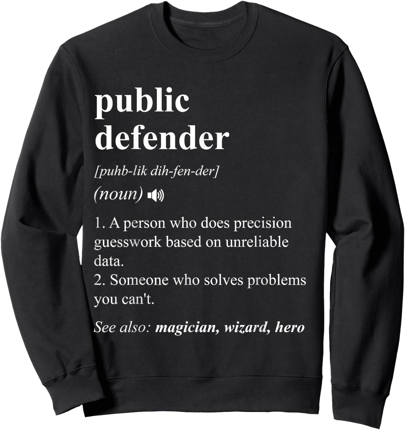 Public Defender Funny Dictionary Definition Sweatshirt - Sweatshirt | Black