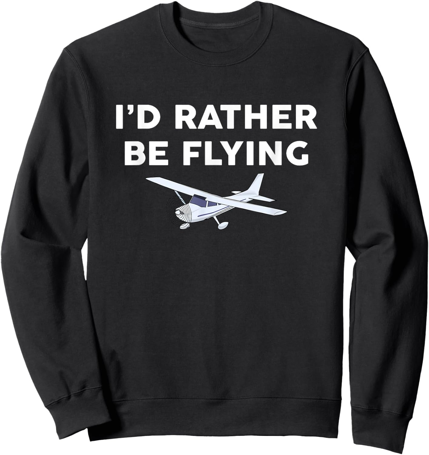 I'd Rather Be Flying Pilot Sweatshirt - Sweatshirt | Black