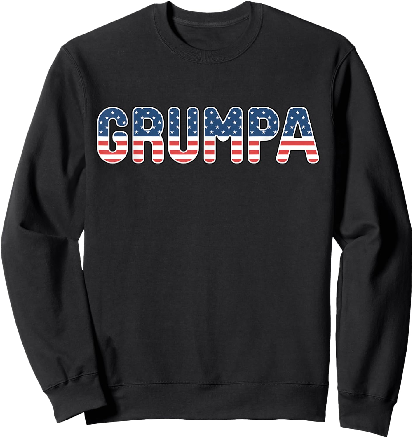 Grumpa American Flag Patriotic USA 4th of July Sweatshirt - Sweatshirt | Black