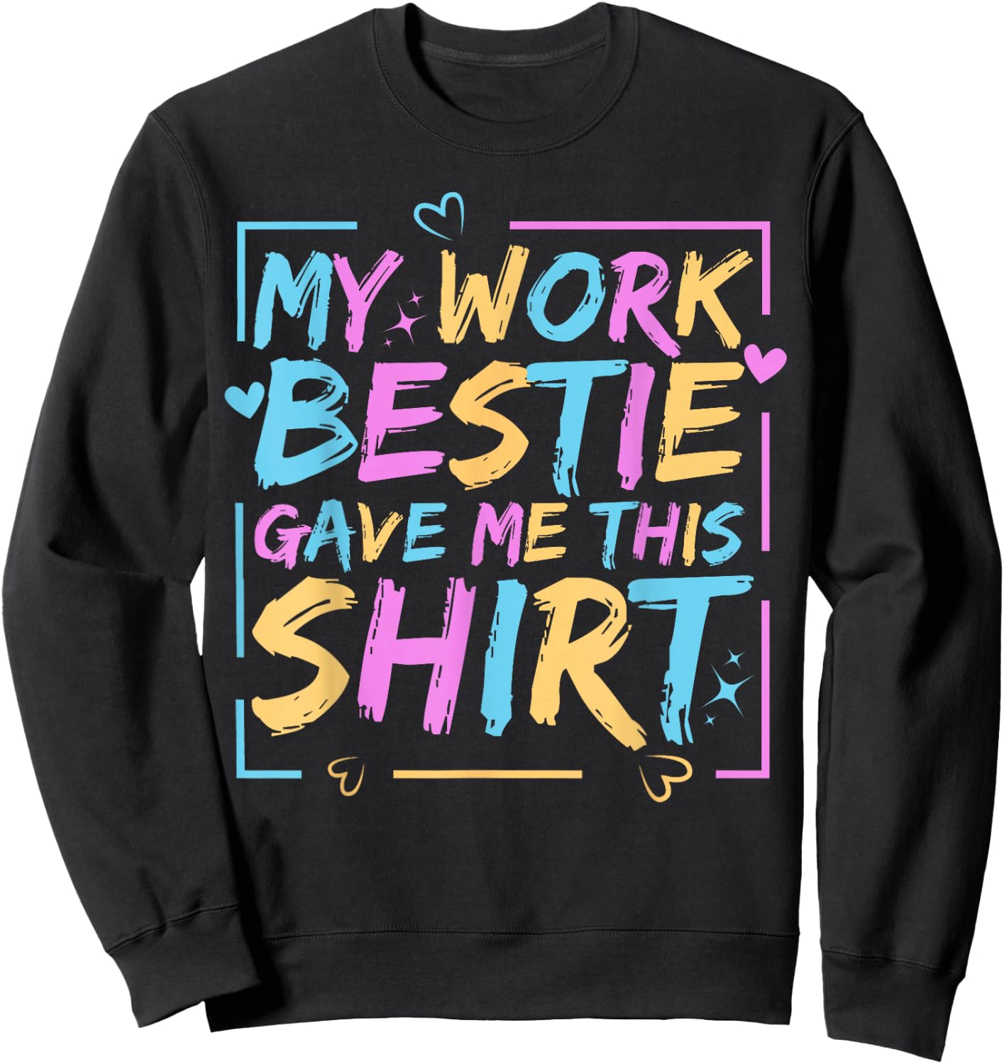 My Work Bestie Gave Me This Spirit Week Best Friend Twin Sweatshirt - Sweatshirt | Black