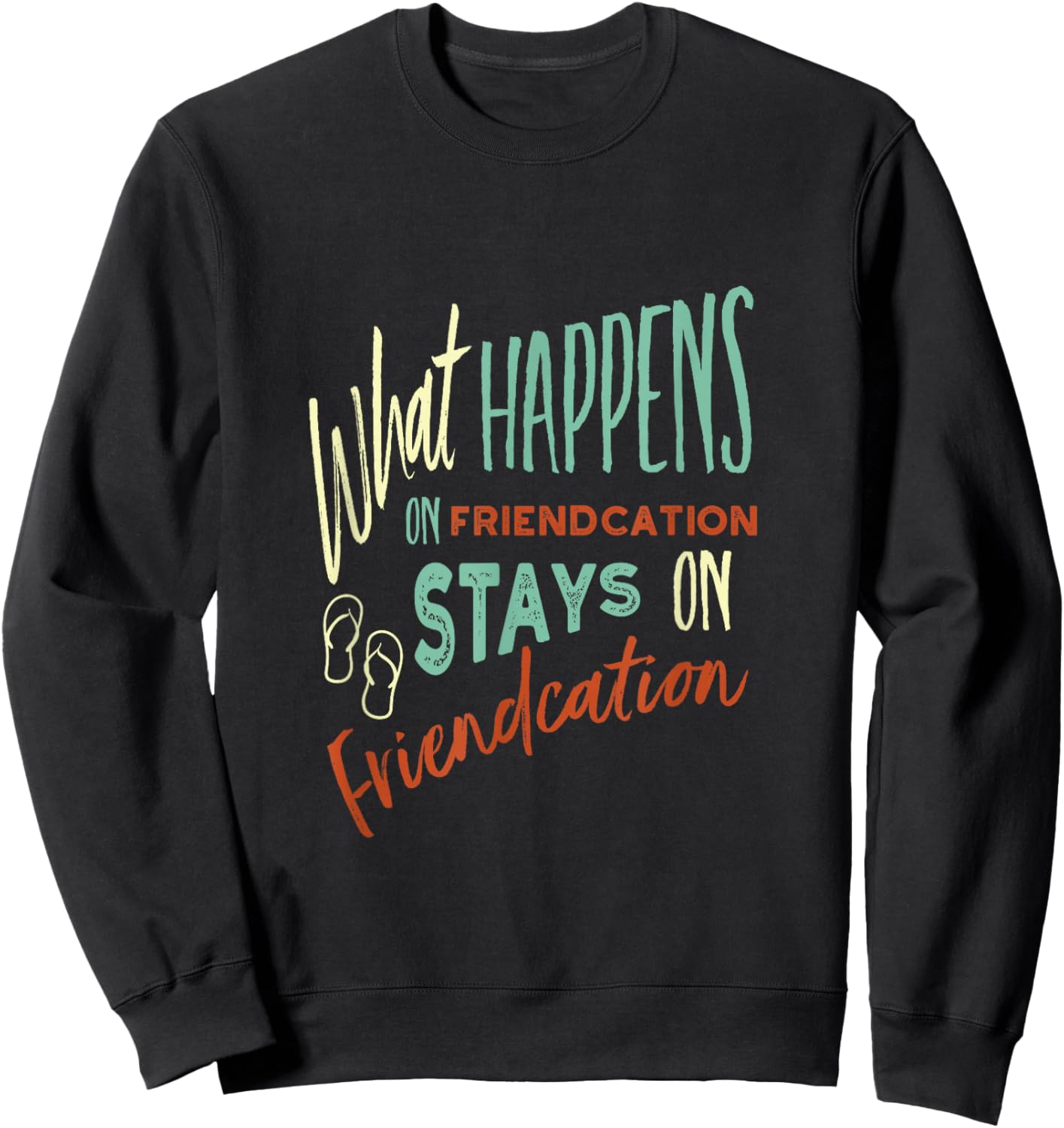 Friendcation, Holiday with Friends, Friends on Vacation Sweatshirt - Sweatshirt | Black