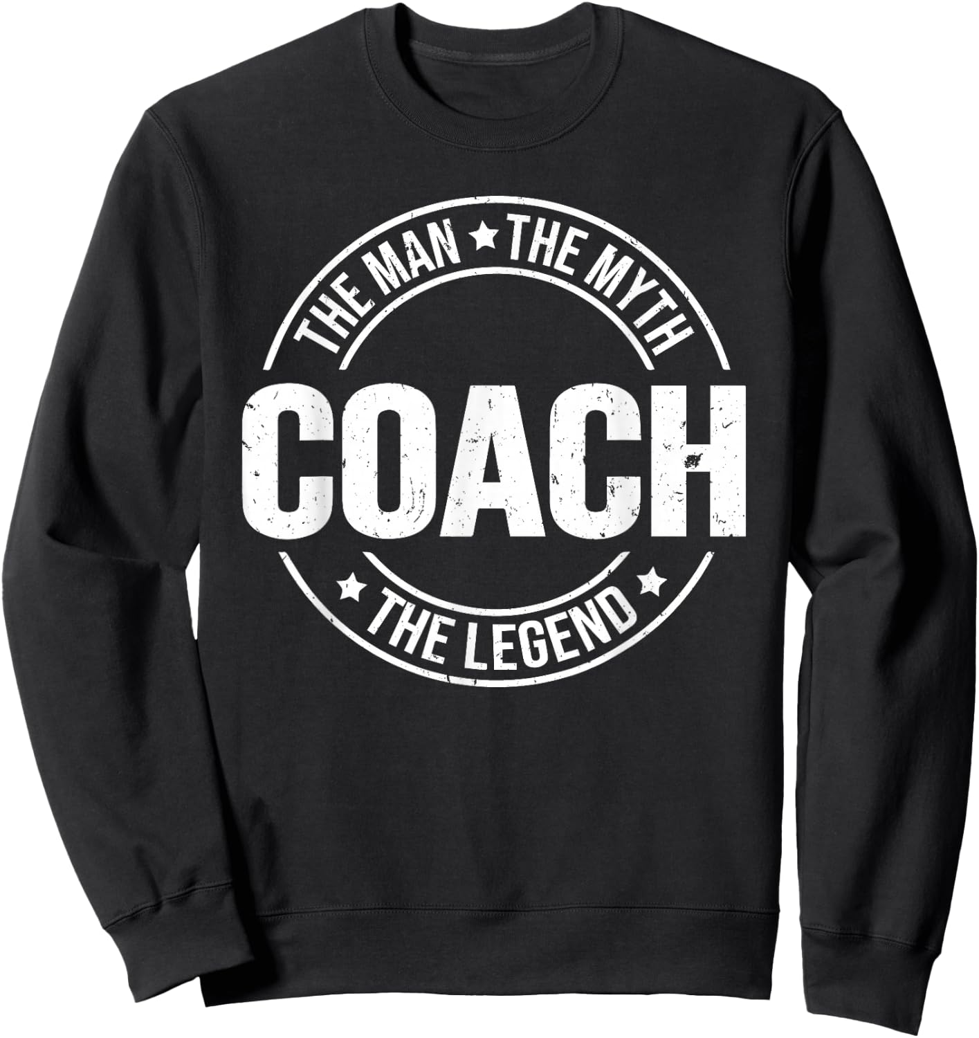 Coach The Man The Myth The Legend Coaches Vintage Sweatshirt - Sweatshirt | Black