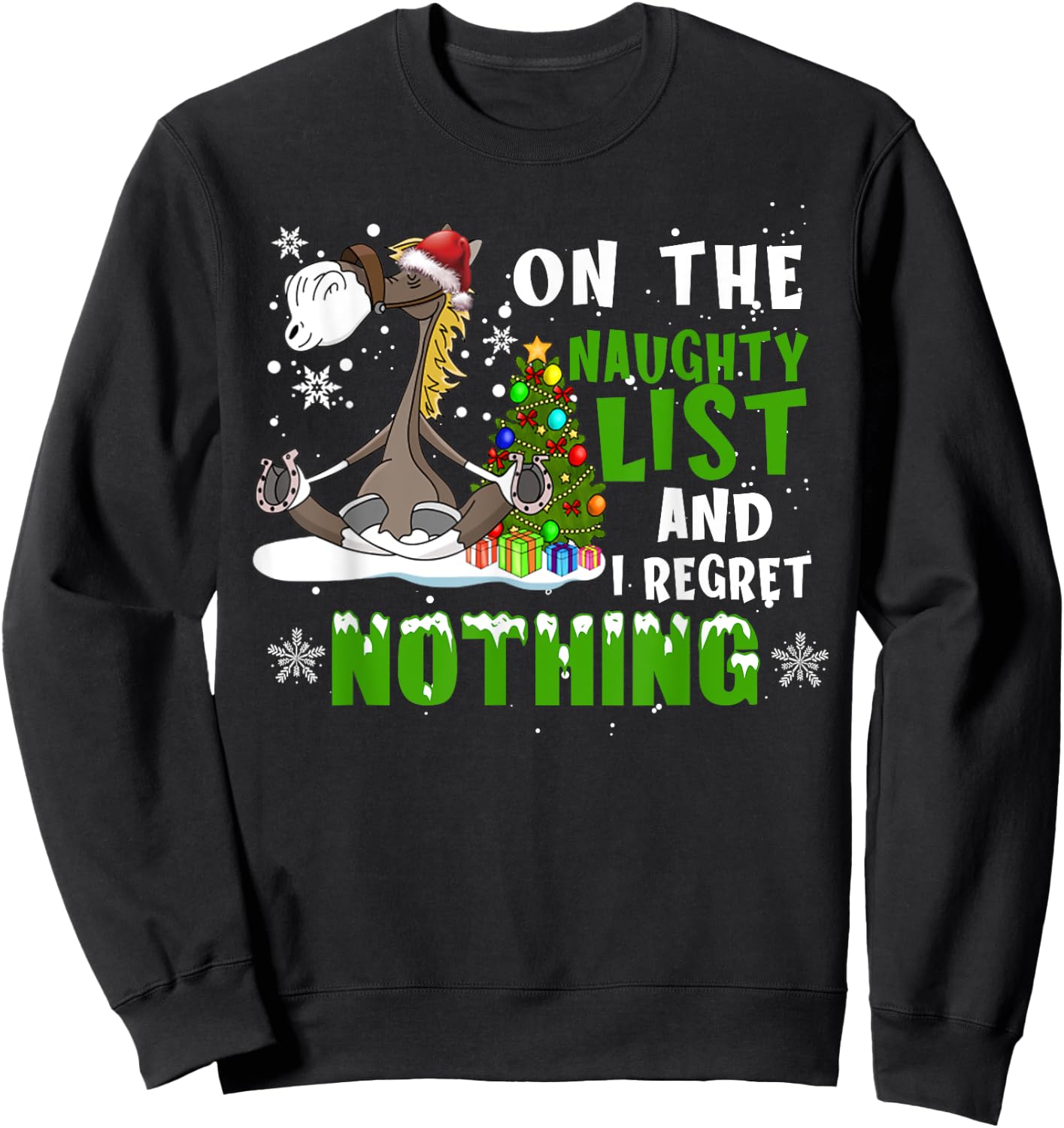 Horse Christmas On The Naughty List And I Regret Nothing Sweatshirt - Sweatshirt | Black