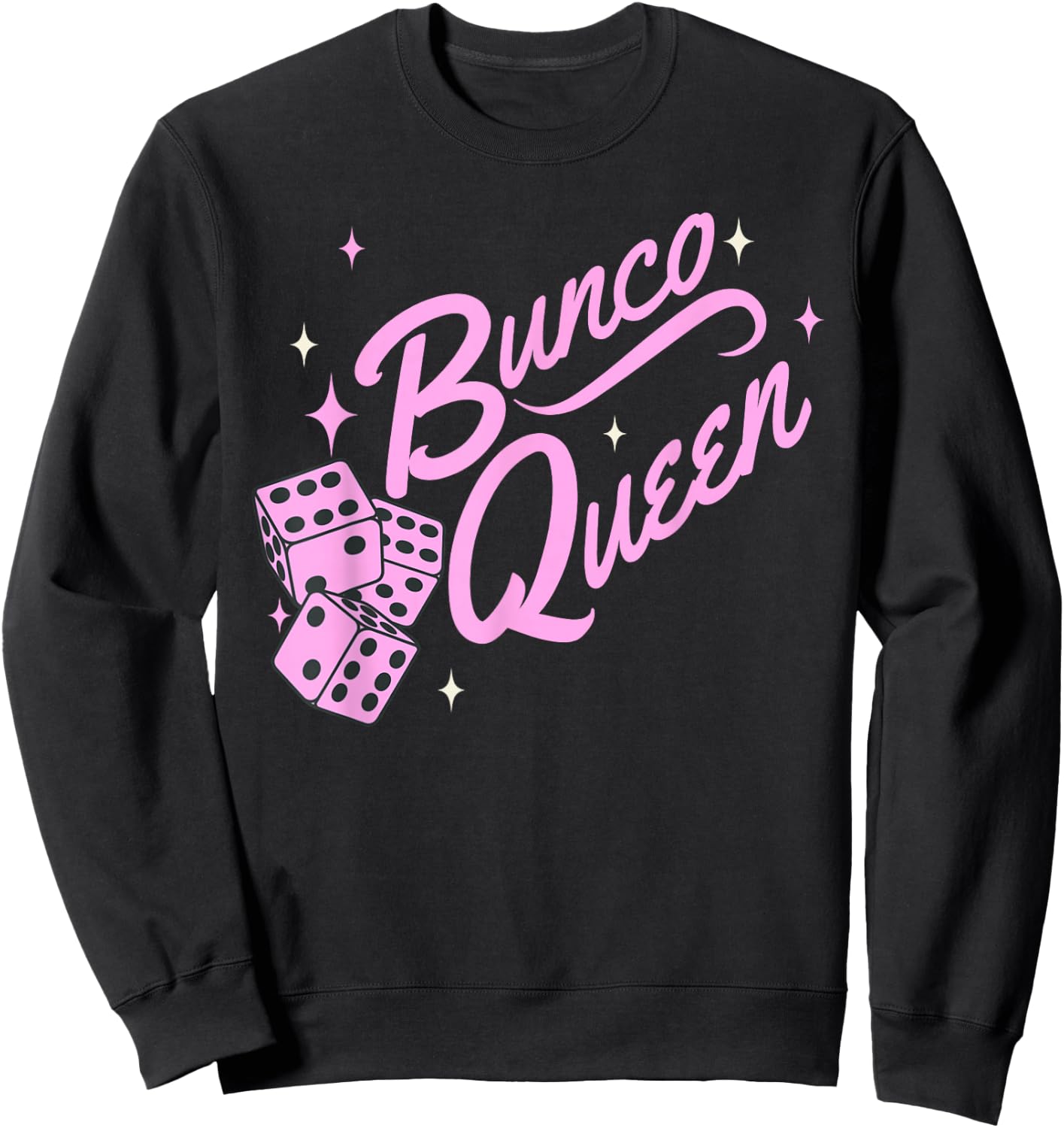 Fun Bunco shirts, Pink Bunco Queen Sweatshirt - Sweatshirt | Black