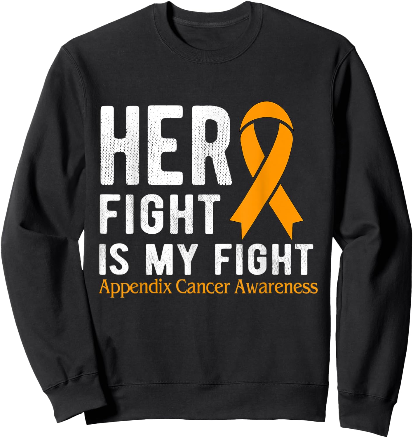 Her fight is my fight Appendix Cancer Sweatshirt - Sweatshirt | Black