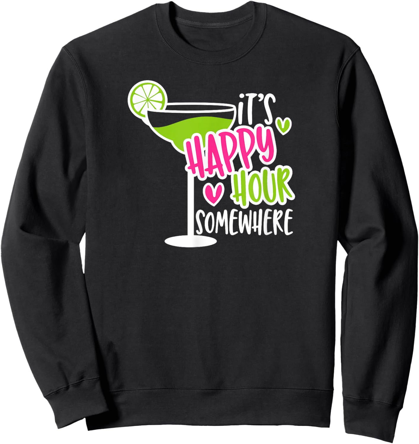 It's Happy Hour Somewhere Funny Drinking Sweatshirt - Sweatshirt | Black
