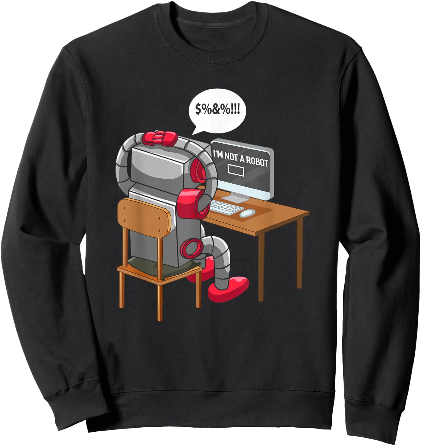 I'm Not A Robot Technology Funny Robotic Engineer Internet Sweatshirt - Sweatshirt | Black