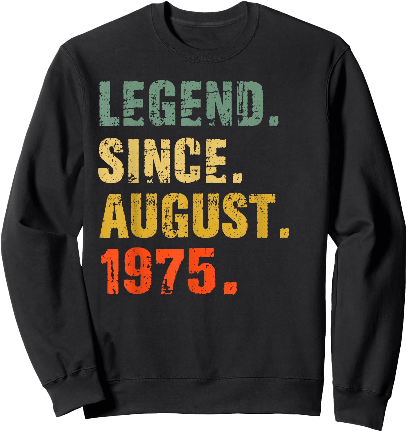 47 Year Old 47th Birthday Gifts Legend Since August 1975 Sweatshirt - Sweatshirt | Black