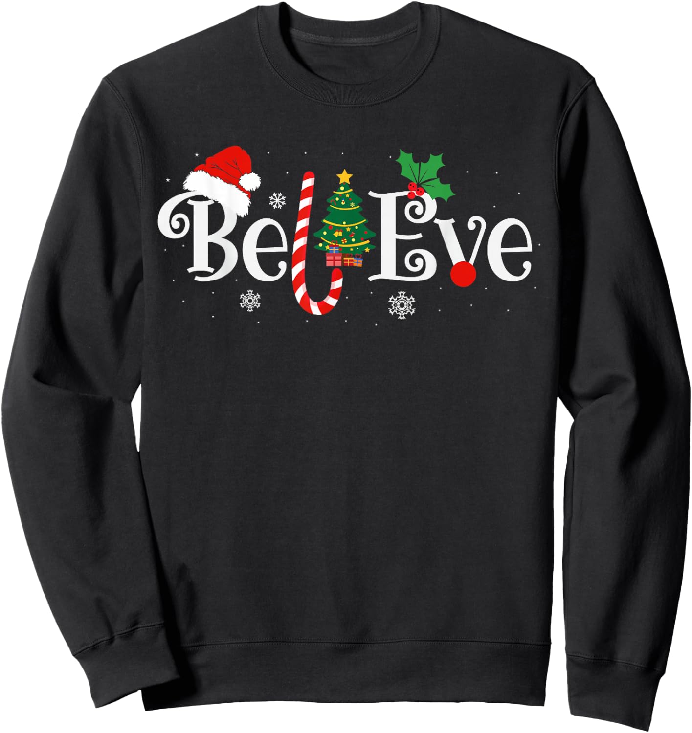 BEST BELIEVE CHRISTMAS PAJAMA SHIRT EVER Xmas Family Funny Sweatshirt - Sweatshirt | Black
